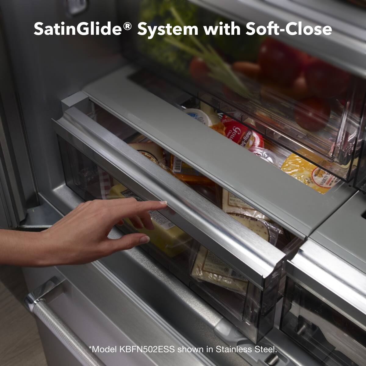 SatinGlide® System with Soft-Close

*Model KBFN502ESS shown in Stainless Steel.