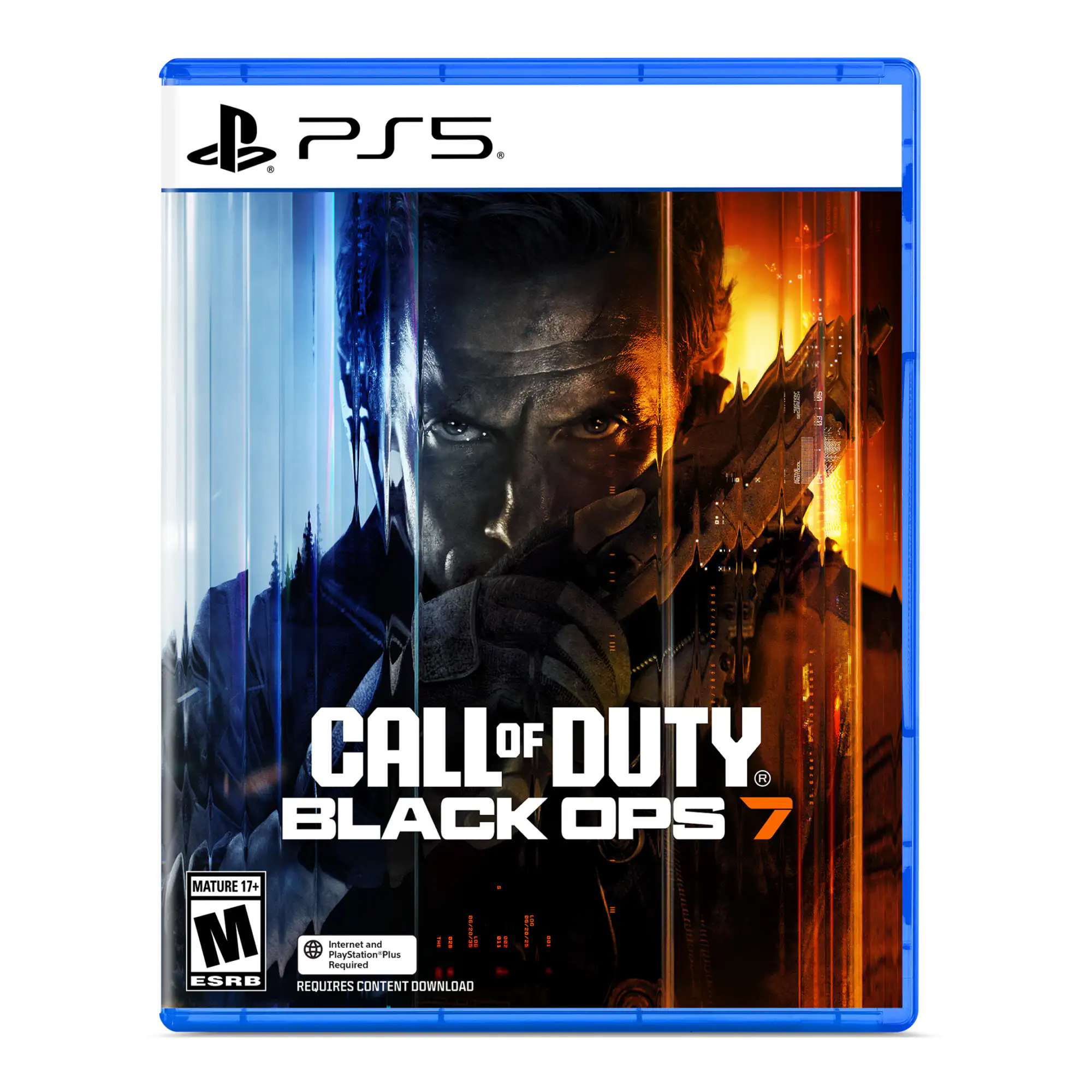 PS5 CALL OF DUTY BLACK OPS 7  
MATURE 17+  
PlayStation Plus Required  
Internet and PlayStation Plus Required  
ESRB REQUIRES CONTENT DOWNLOAD