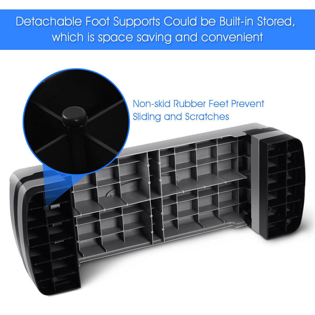 Detachable foot supports could be built-in stored, which is space-saving and convenient. Non-skid rubber feet prevent sliding and scratches.