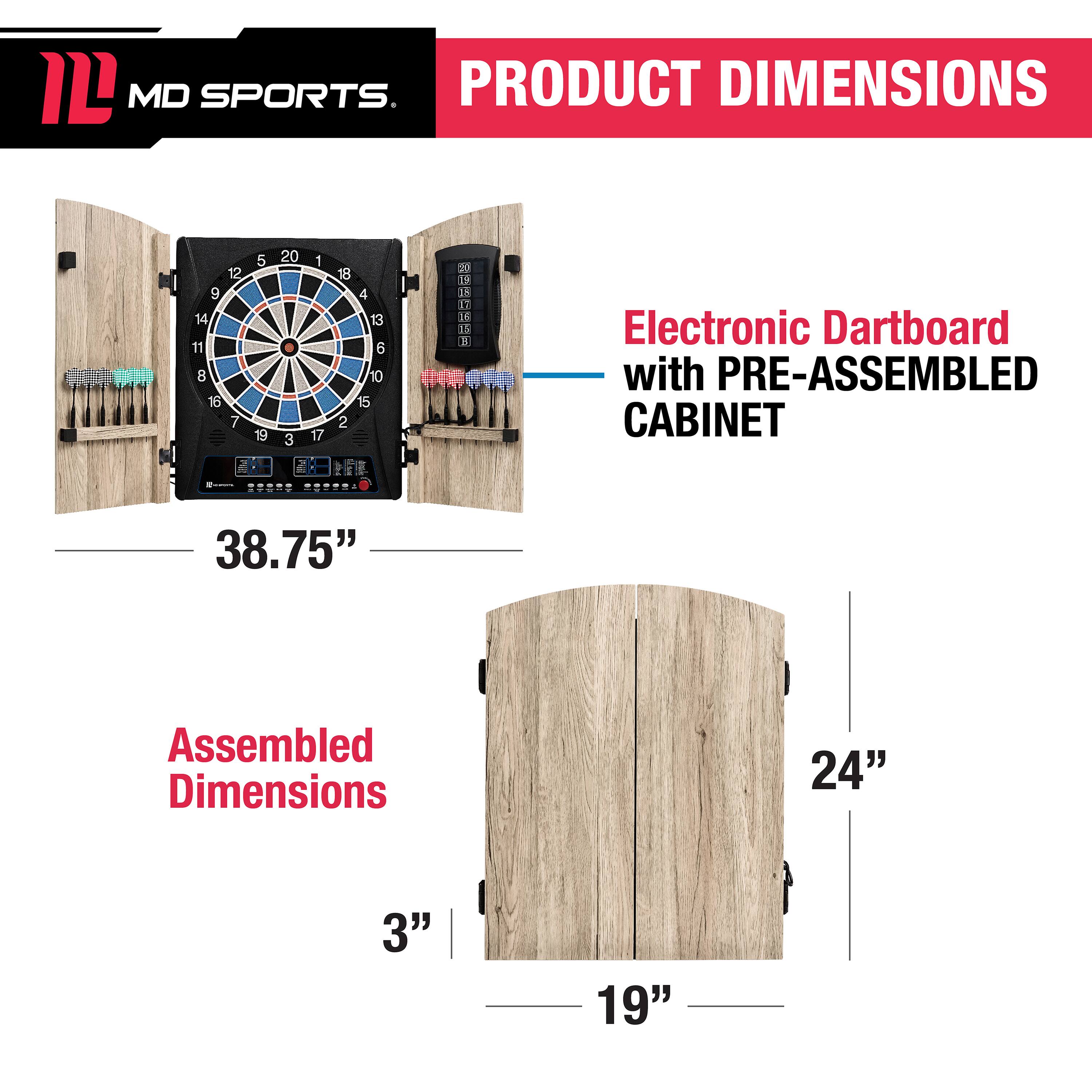 Product Dimensions: 12 9 14 11 8 16 7 5 19 20 3 1 17 18 2 4 13 6 10 5 30 19 15 1 16 15 1 Electronic Dartboard with PRE-ASSEMBLED CABINET 38.75" Assembled Dimensions: 24" 3" 19"