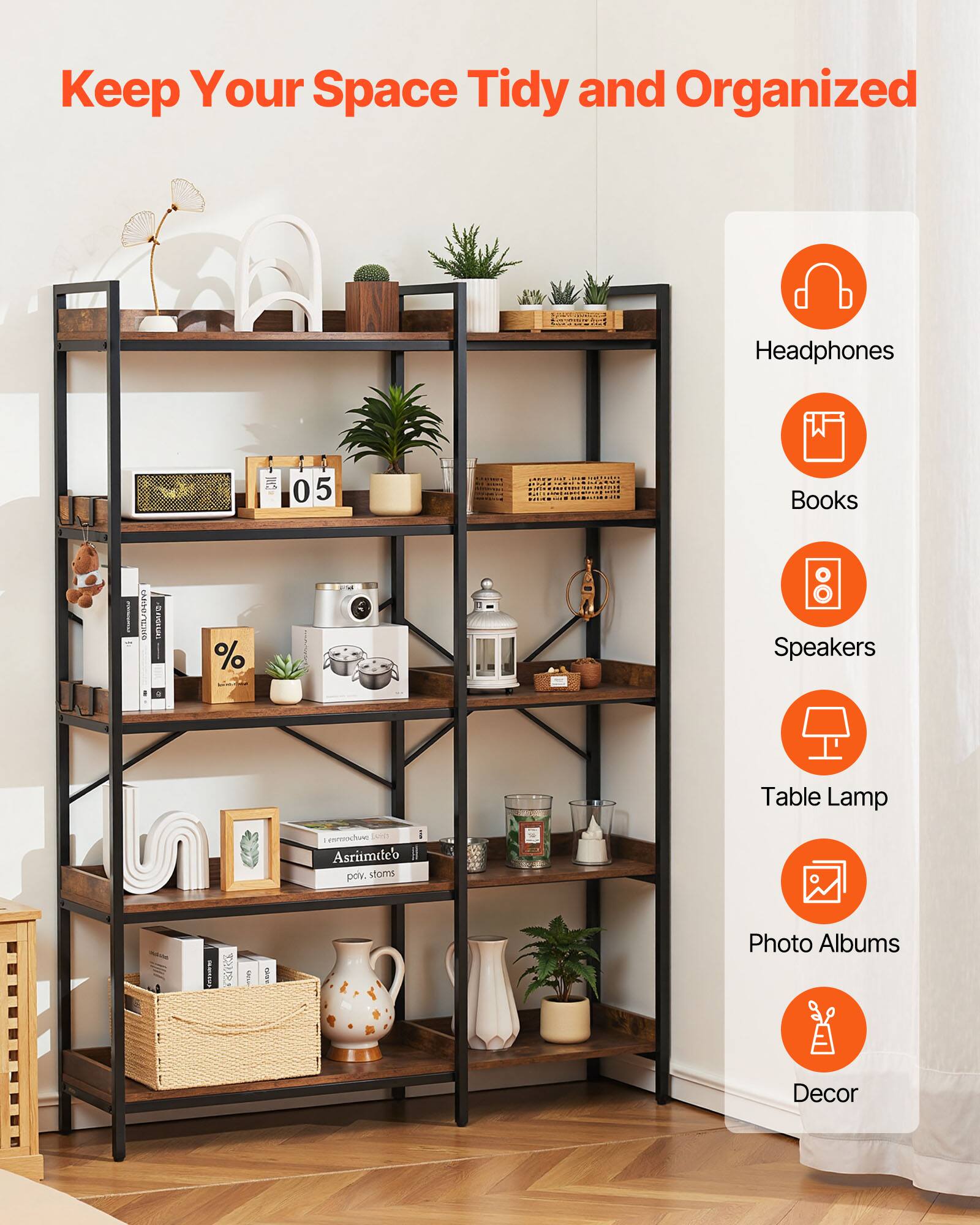 Keep Your Space Tidy and Organized

- Headphones
- Books
- Speakers
- Table Lamp
- Photo Albums
- Decor