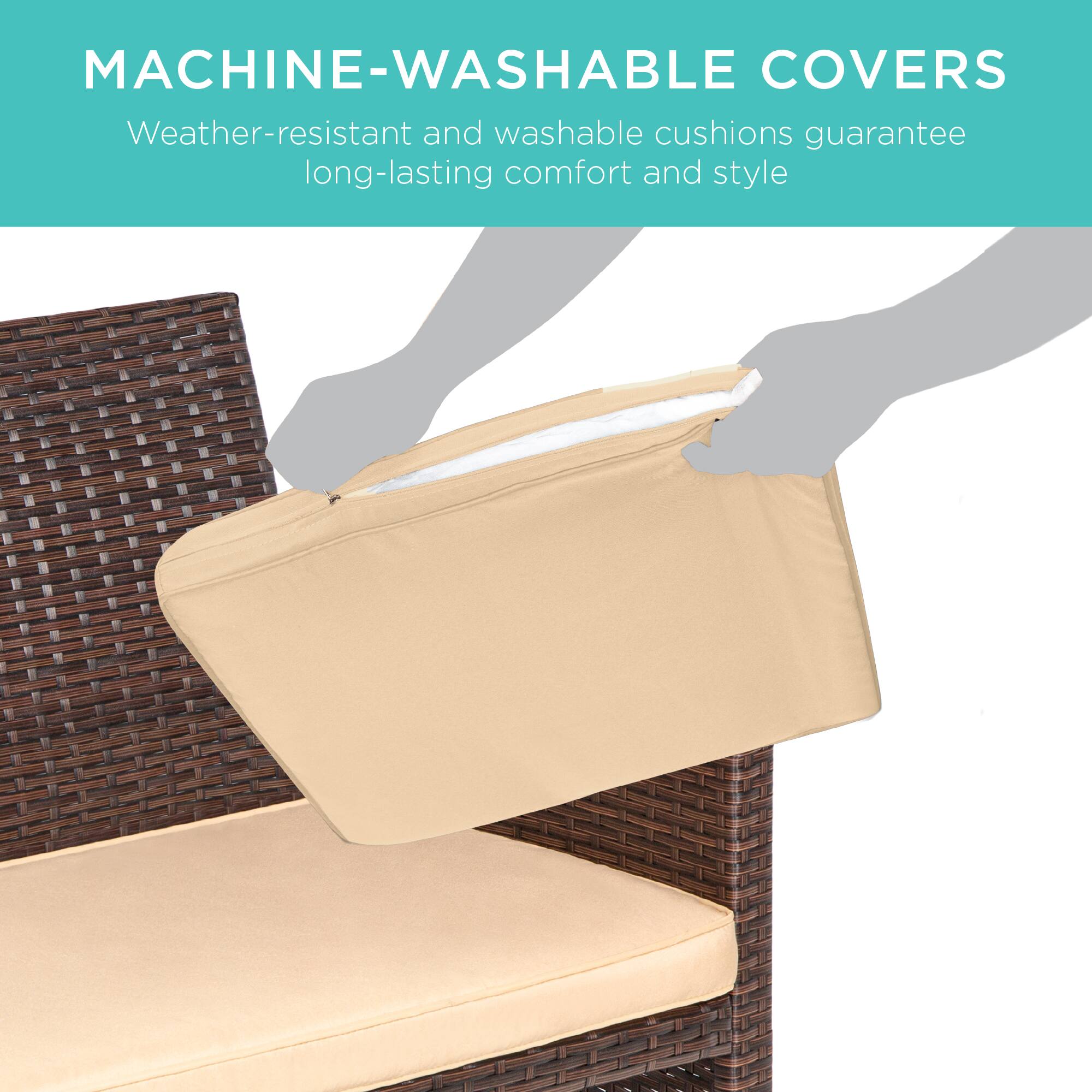 MACHINE-WASHABLE COVERS  
Weather-resistant and washable cushions guarantee long-lasting comfort and style
