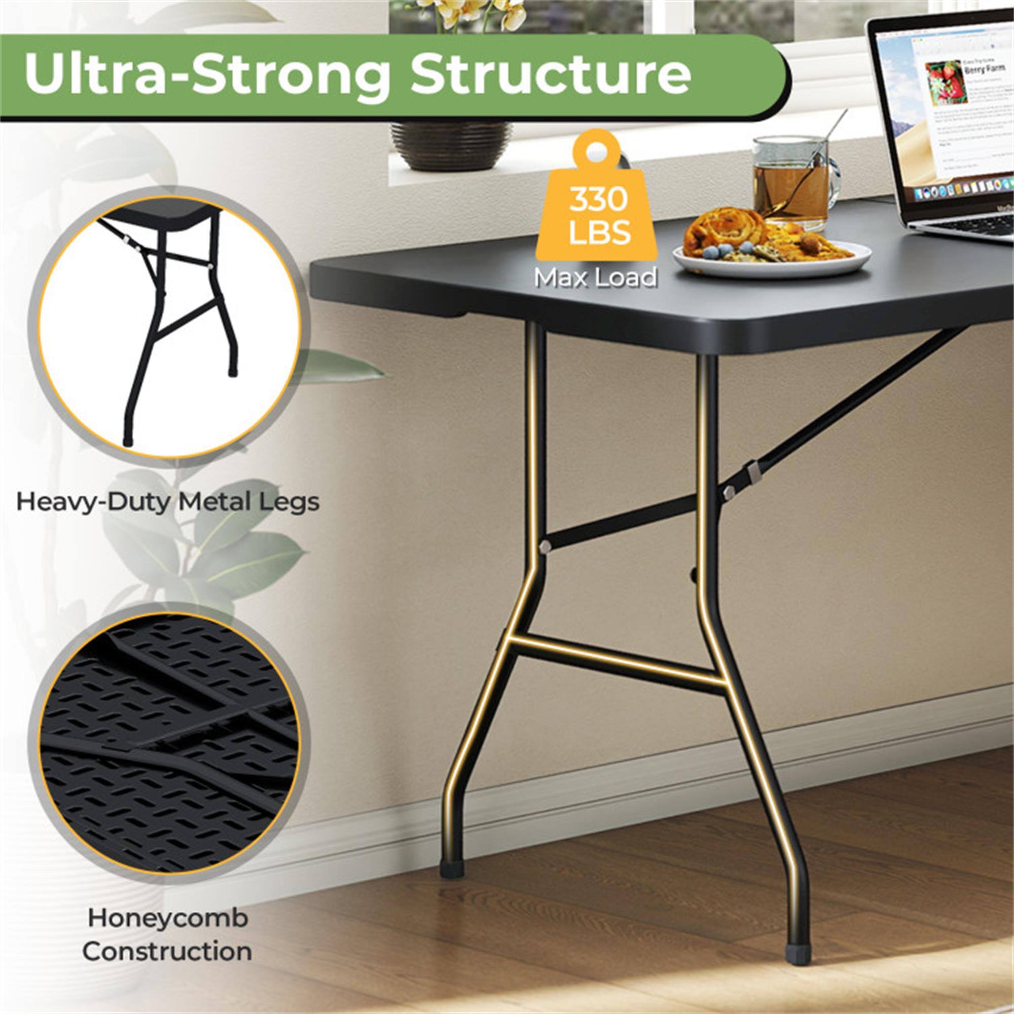 Ultra-Strong Structure  
330 LBS Max Load  
Heavy-Duty Metal Legs  
Honeycomb Construction