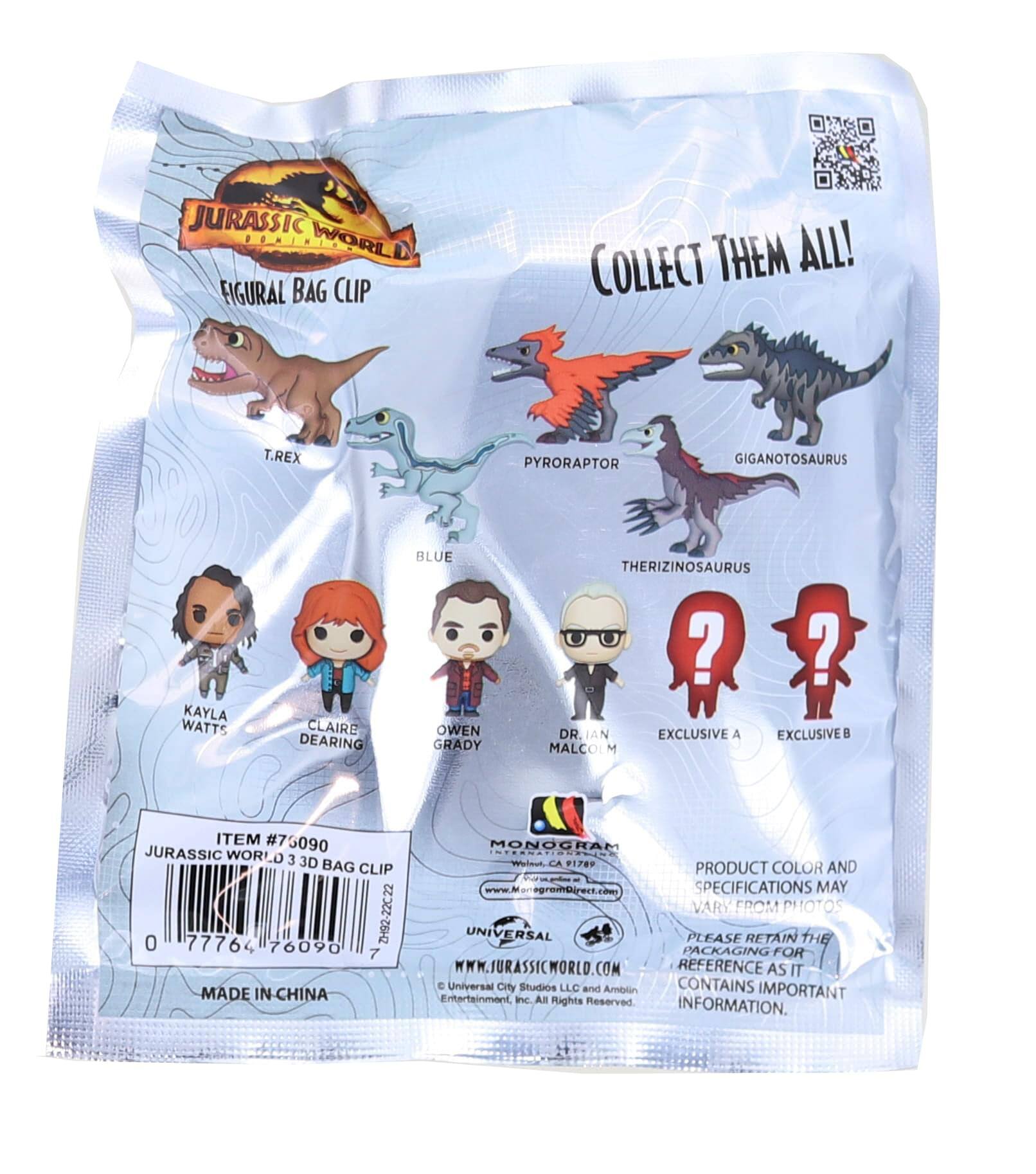 Jurassic World  
Figural Bag Clip  
Collect Them All!  

T. Rex  
Pyroraptor  
Giganotosaurus  
Therizinosaurus  
Kayla Watts  
Claire Dearing  
Blue  
Owen Grady  
Dr. Ian Malcolm  

Exclusive A  
Exclusive B  

Item #75090  
Jurassic World 3D Bag Clip  

Product Color and Specifications May Vary from Photos  

Please Retain the Packaging for Reference as it Contains Important Information.  

Made in China  

Universal City Studios LLC and Amblin Entertainment, Inc. All Rights Reserved.  

www.JurassicWorld.com  

Monogram Direct.com  

0 77764 76090 7  

76090  

ZH92-22C22