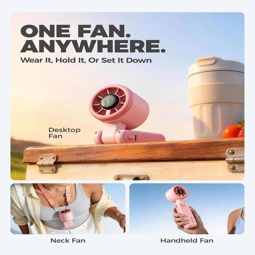 ONE FAN. ANYWHERE.  
Wear It, Hold It, Or Set It Down  

Desktop Fan  
Neck Fan  
Handheld Fan