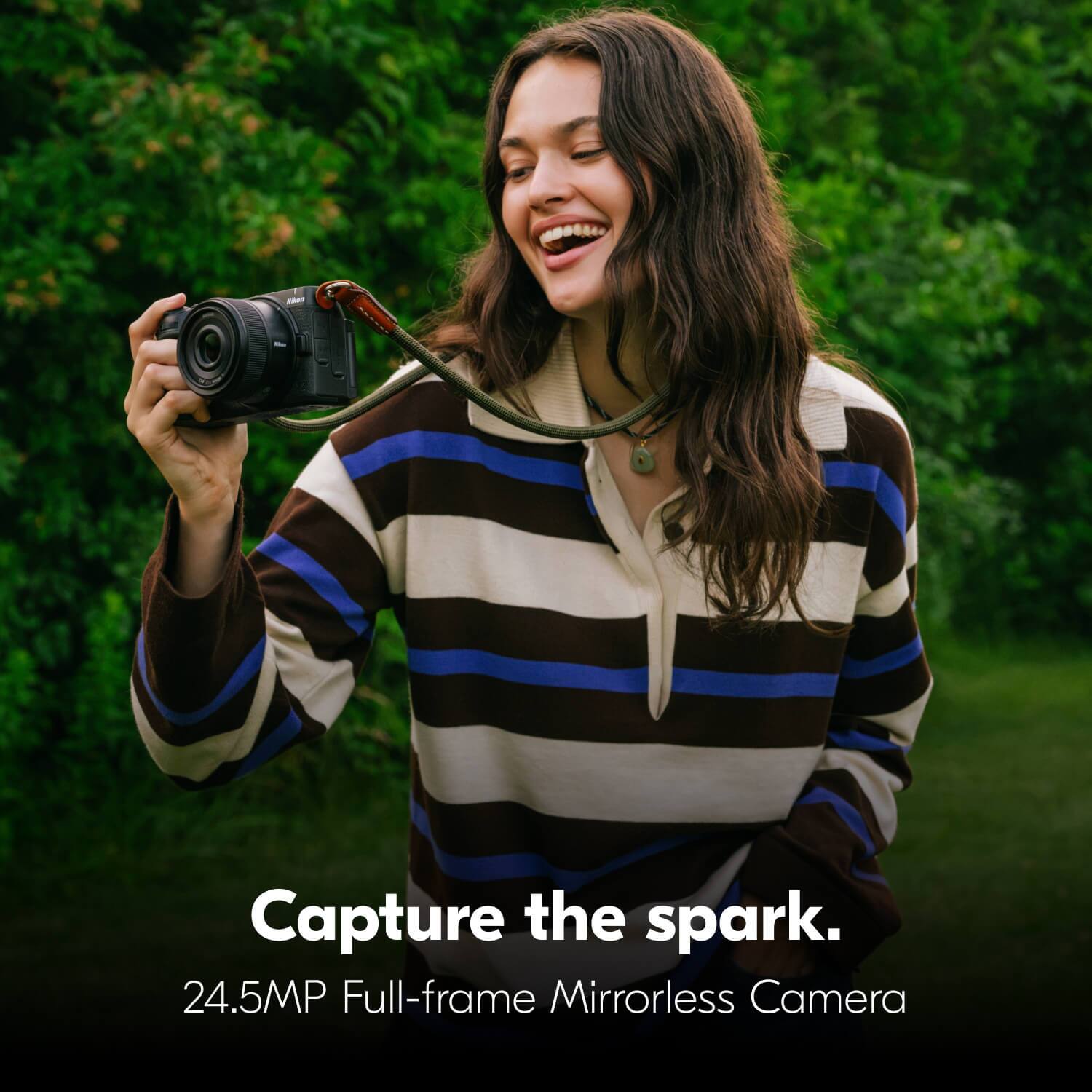Capture the spark.  
24.5MP Full-frame Mirrorless Camera