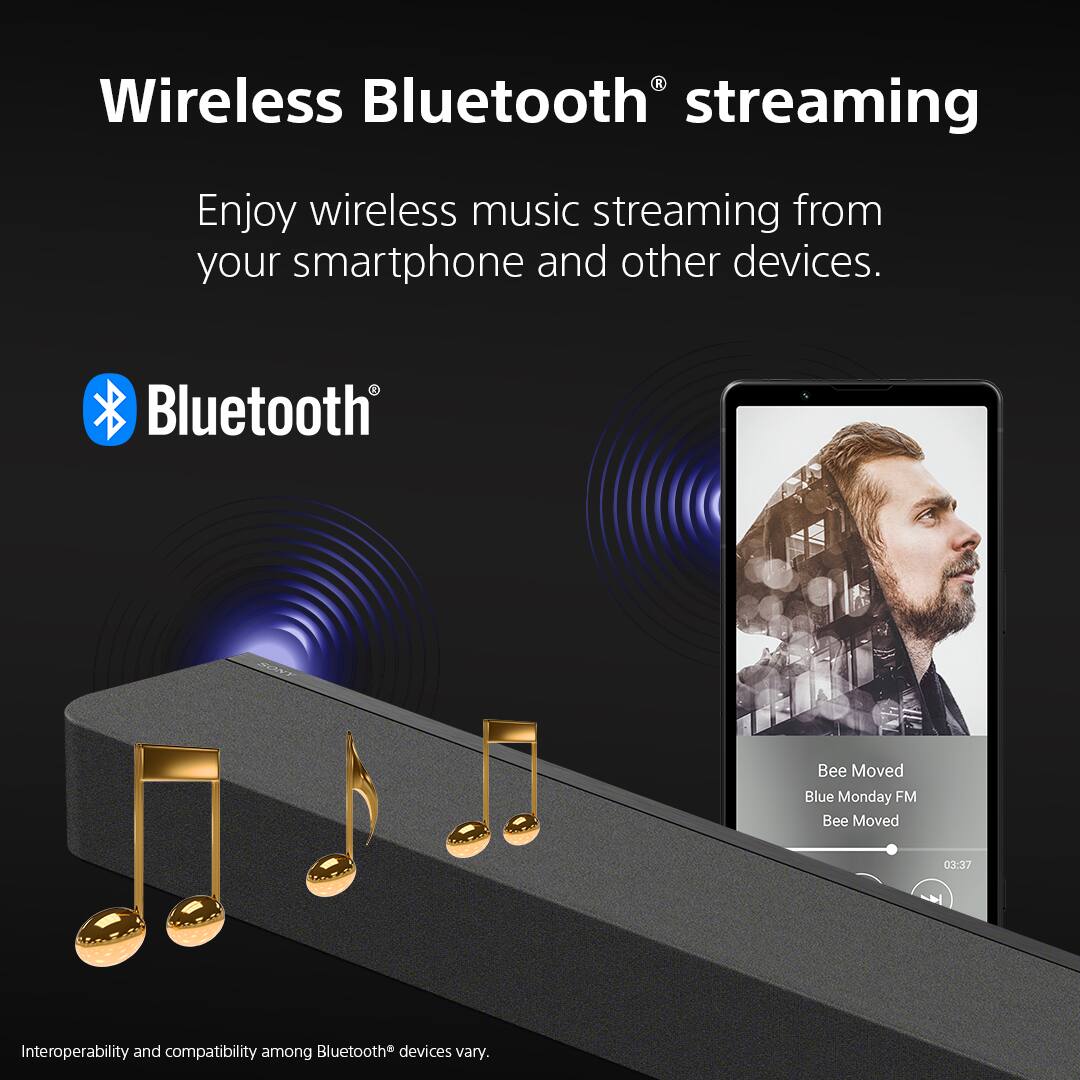 Wireless Bluetooth® streaming

Enjoy wireless music streaming from your smartphone and other devices.

Bluetooth®

Bee Moved  
Blue Monday FM  
Bee Moved  
03:37

Interoperability and compatibility among Bluetooth® devices vary.