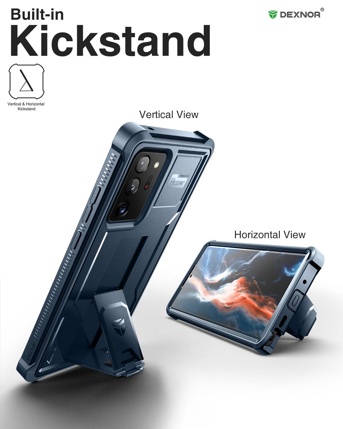 Built-in DEXNOR Kickstand, Vertical & Horizontal Kickstand, Vertical View, Horizontal View