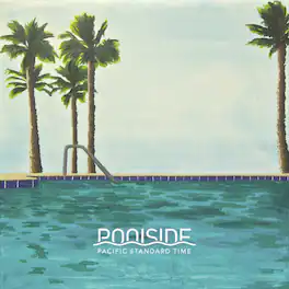 Poolside - Pacific Standard Time - VINYL LP
