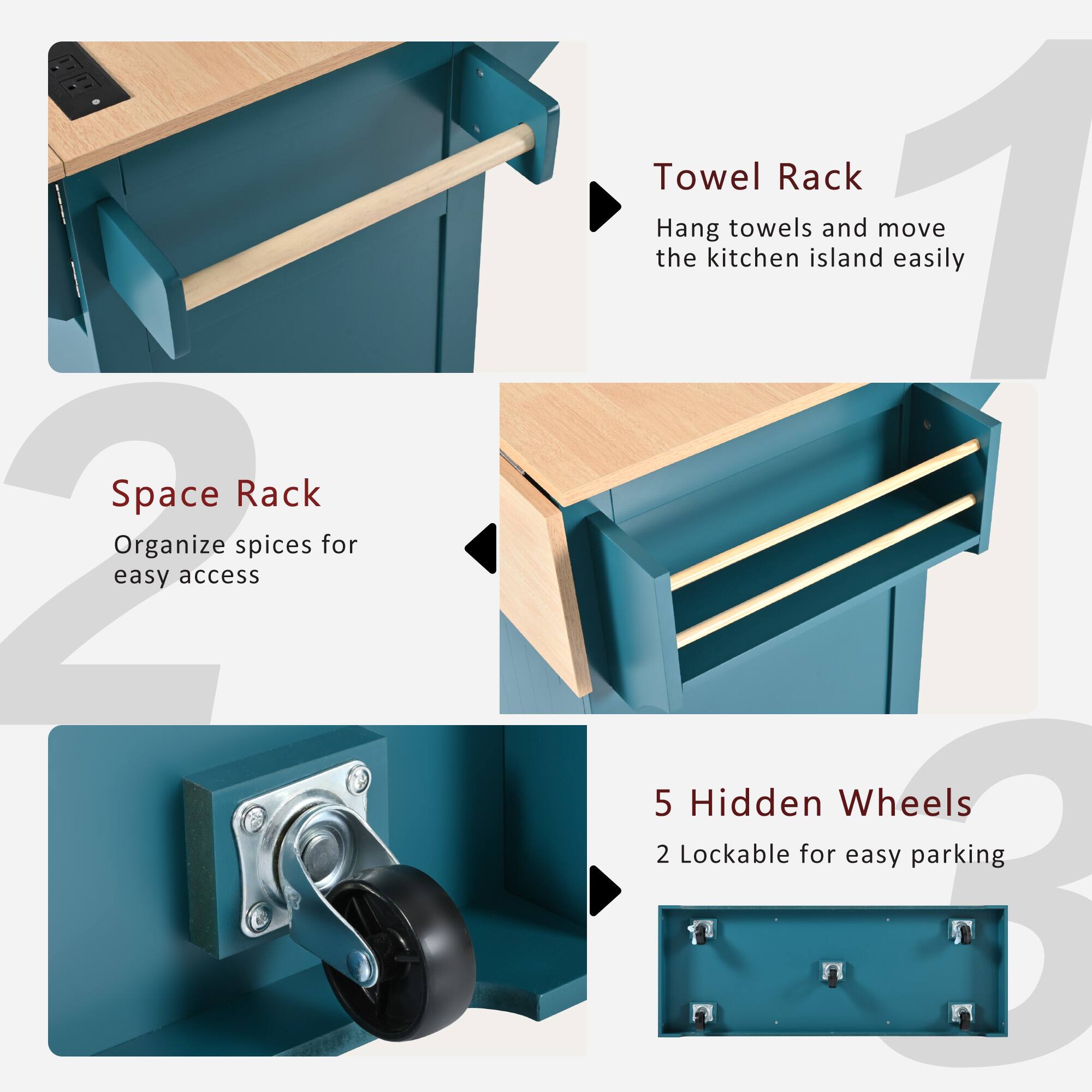 - Towel Rack
  - Hang towels and move the kitchen island easily

- Space Rack
  - Organize spices for easy access

- 5 Hidden Wheels
  - 2 Lockable for easy parking