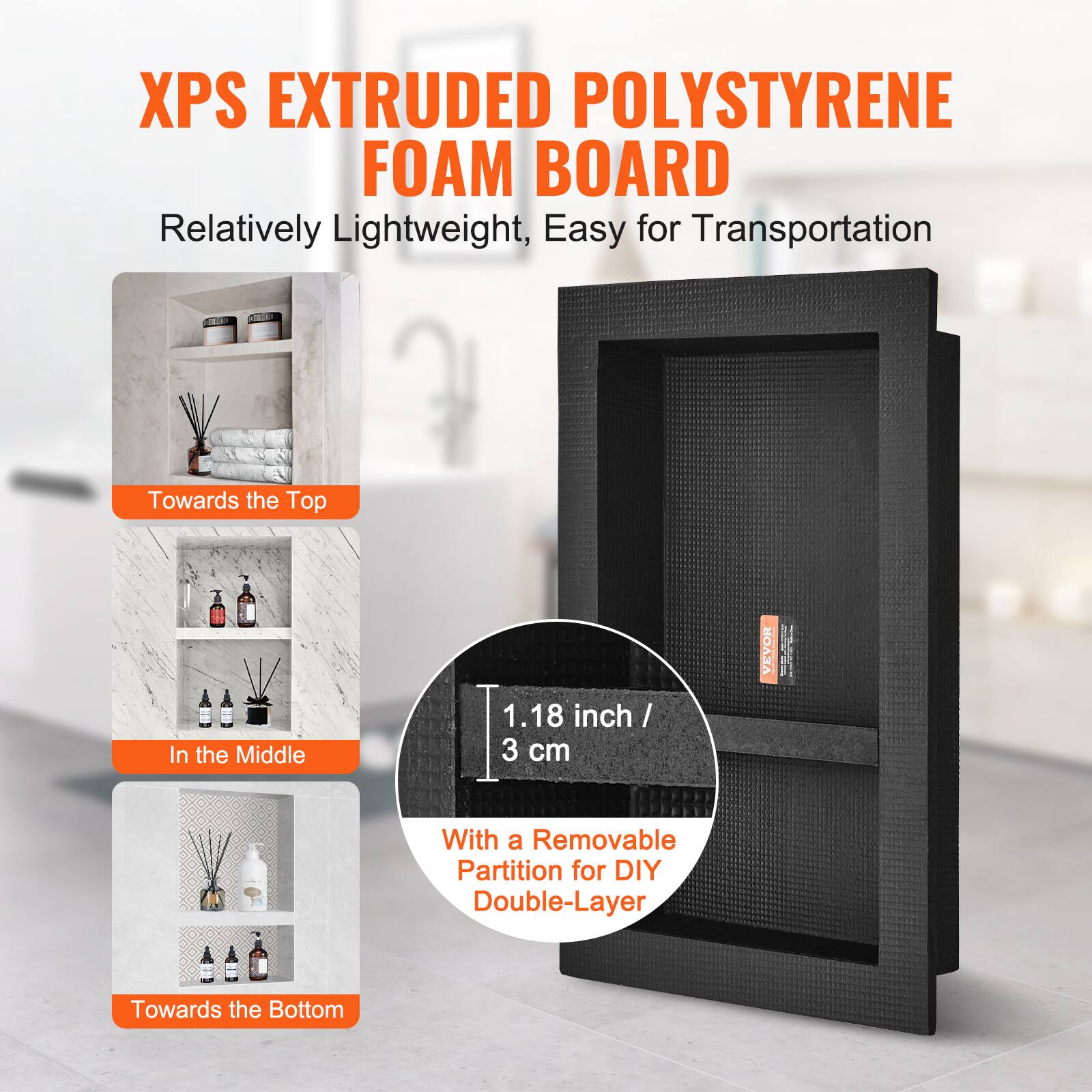 XPS EXTRUDED POLYSTYRENE FOAM BOARD  
Relatively Lightweight, Easy for Transportation  

Towards the Top  
In the Middle  
Towards the Bottom  

1.18 inch / 3 cm  

With a Removable Partition for DIY Double-Layer