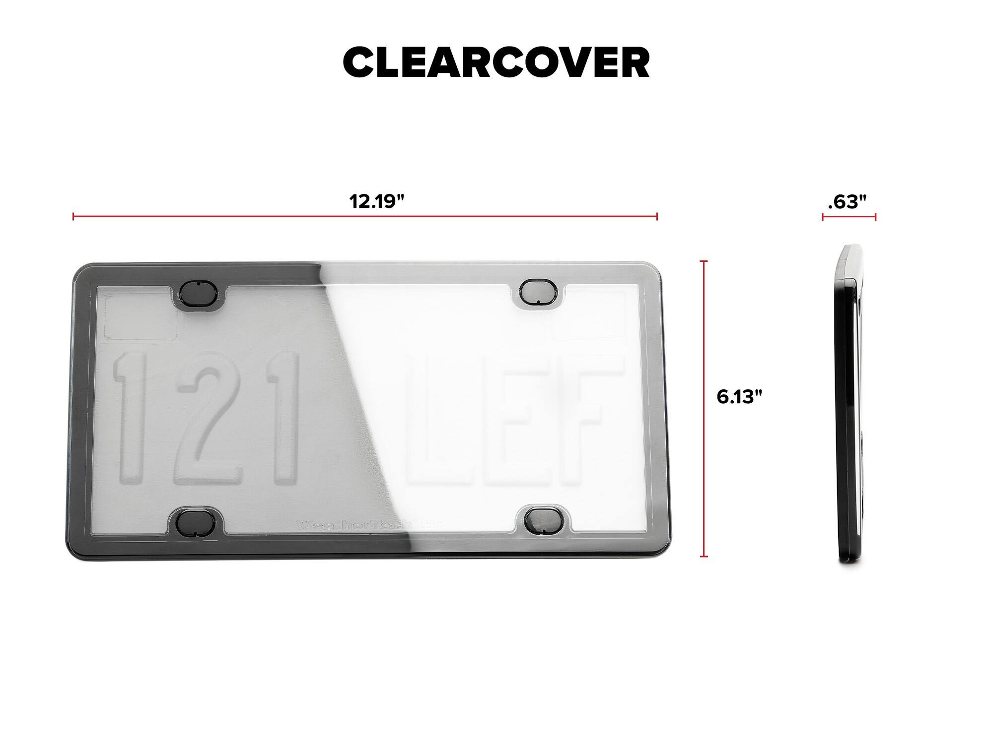 CLEARCOVER

12.19"
.63"
121 LEF WeatherTech
6.13"