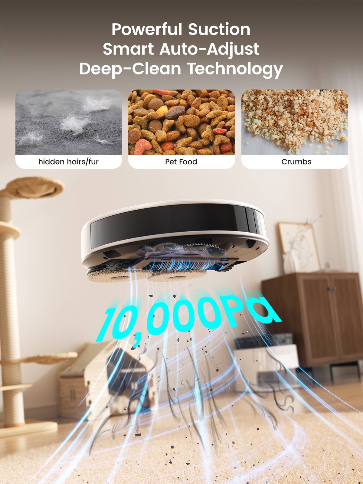 Powerful Suction Smart Auto-Adjust Deep-Clean Technology hidden hairs/fur Pet Food Crumbs 10,000Pa
