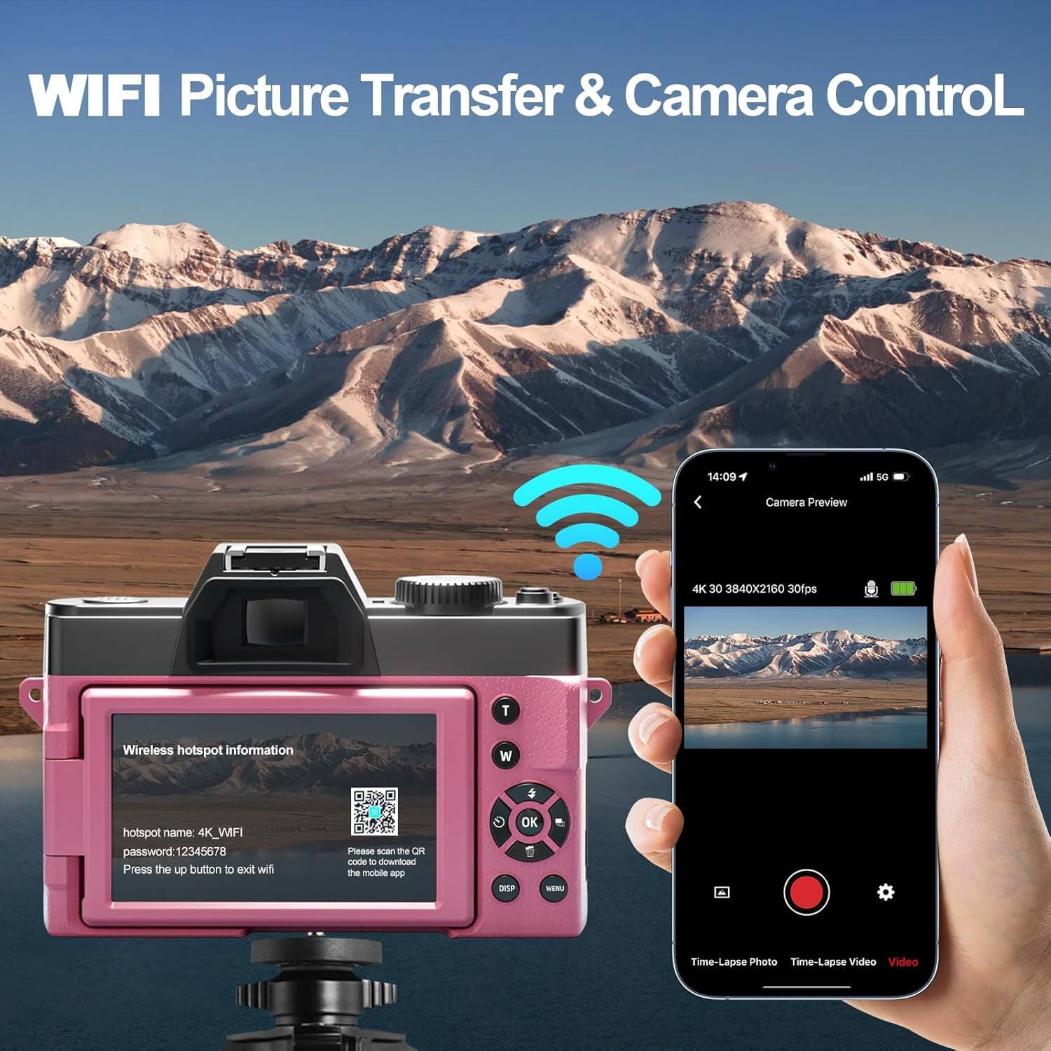 WIFI Picture Transfer & Camera Control

14:09
all 5G
Camera Preview
4K 30 3840X2160 30fps

Wireless hotspot information
hotspot name: 4K_WFI
password: 12345678
Press the up button to exit wifi

Please scan the QR code to download the mobile app

Time-Lapse Photo Time-Lapse Video Video