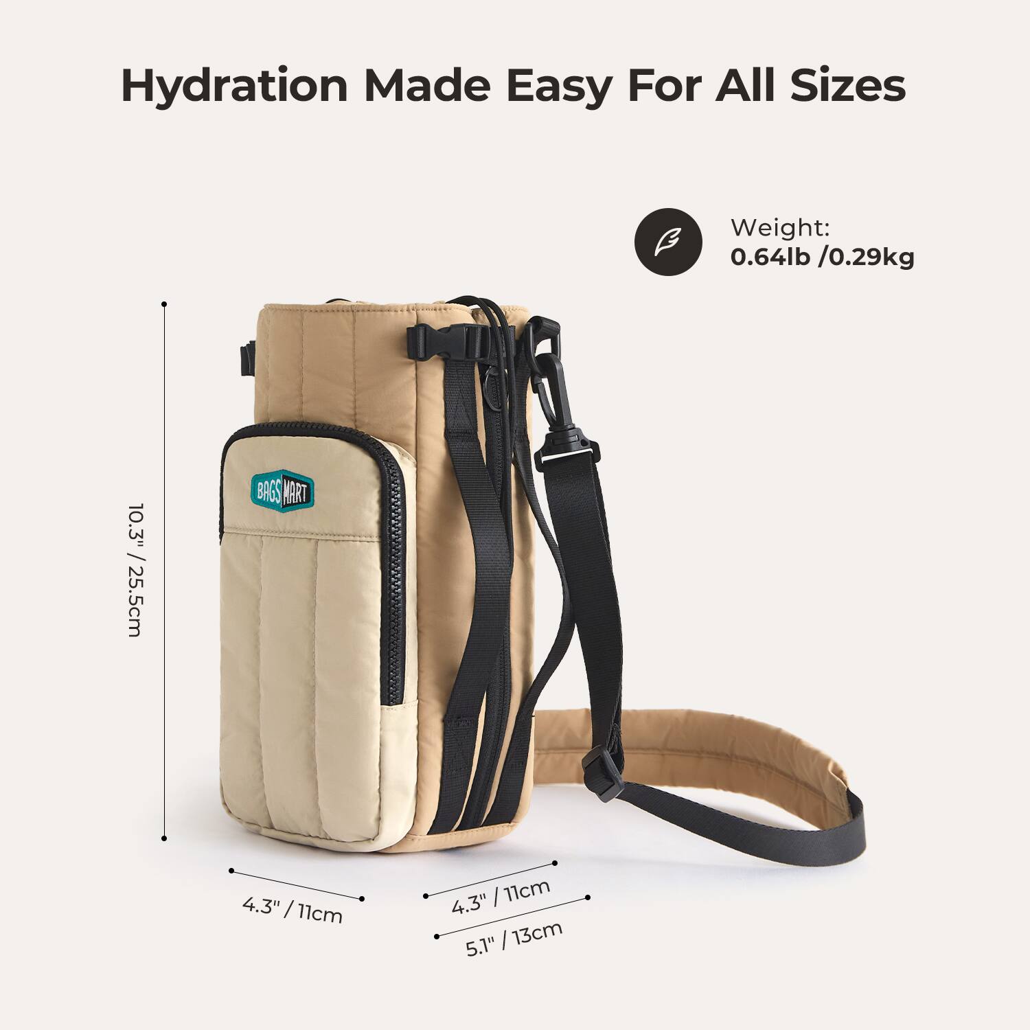 Hydration Made Easy For All Sizes

Weight: 0.64lb / 0.29kg

10.3" / 25.5cm

4.3" / 11cm

5.1" / 13cm