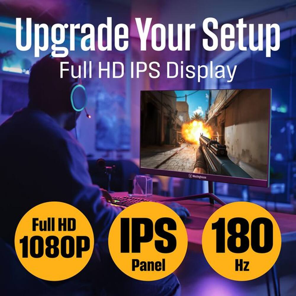 Upgrade Your Setup  
Full HD IPS Display  

Full HD 1080P  
IPS Panel  
180 Hz