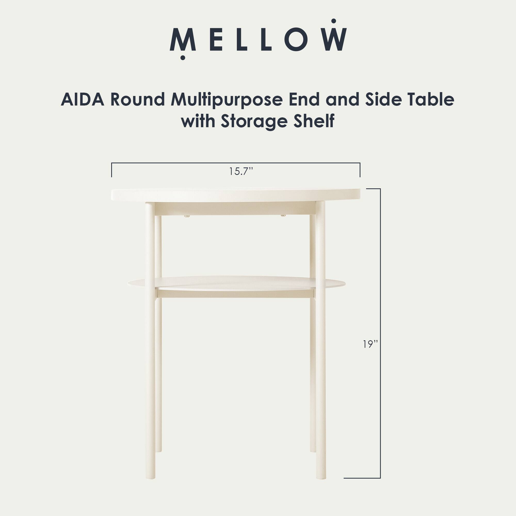 MELLOW  
AIDA Round Multipurpose End and Side Table with Storage Shelf  
15.7"  
19"