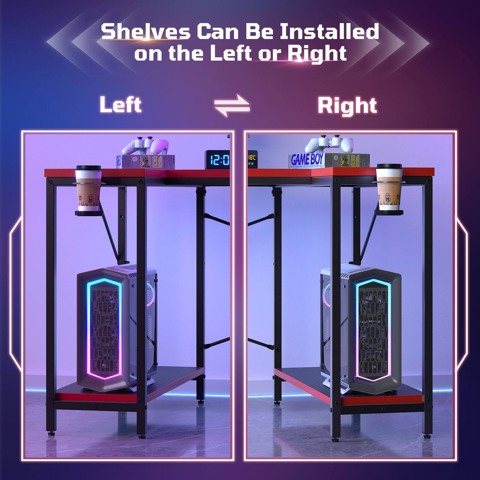 Shelves Can Be Installed on the Left or Right

Left

Right