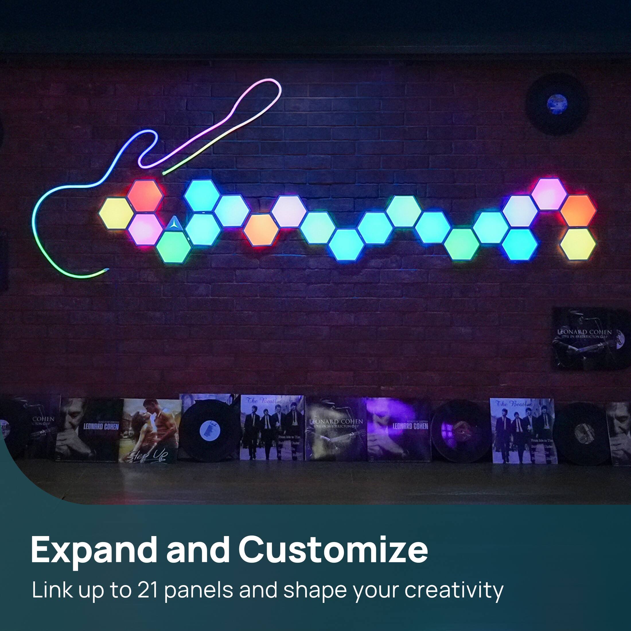 Expand and Customize  
Link up to 21 panels and shape your creativity