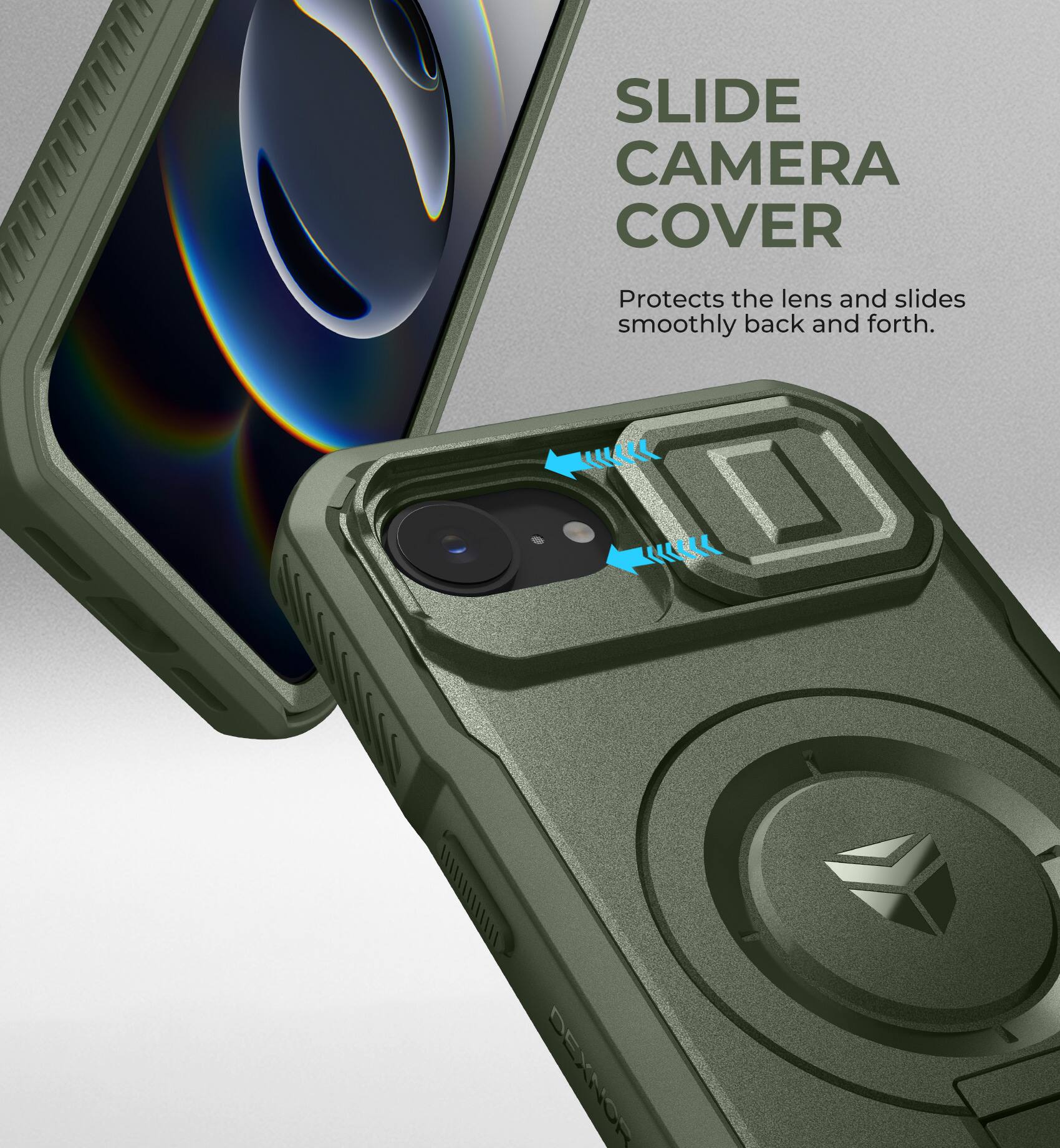 SLIDE CAMERA COVER  
Protects the lens and slides smoothly back and forth.  
DEXNOR