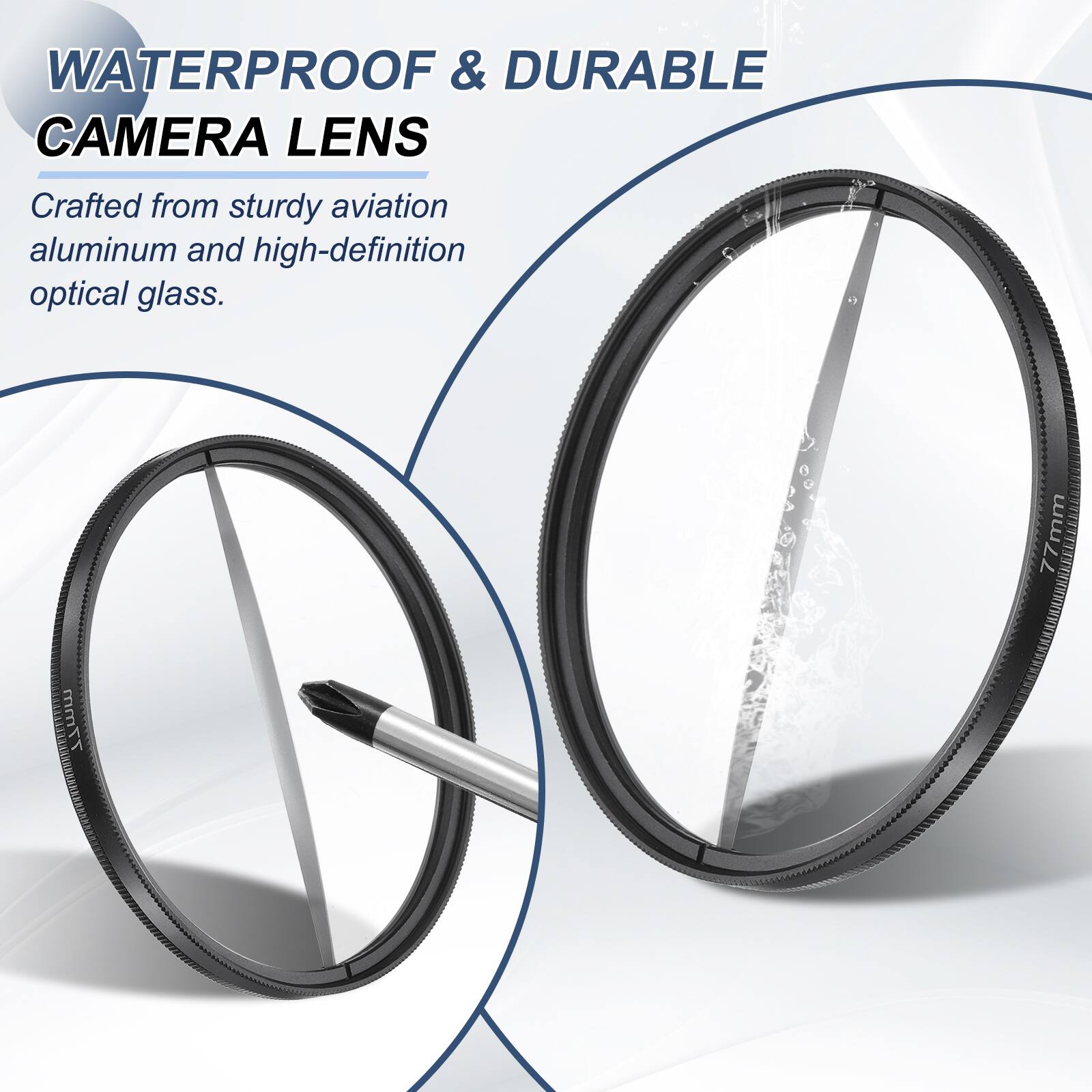 WATERPROOF & DURABLE CAMERA LENS  
Crafted from sturdy aviation aluminum and high-definition optical glass.  
77mm