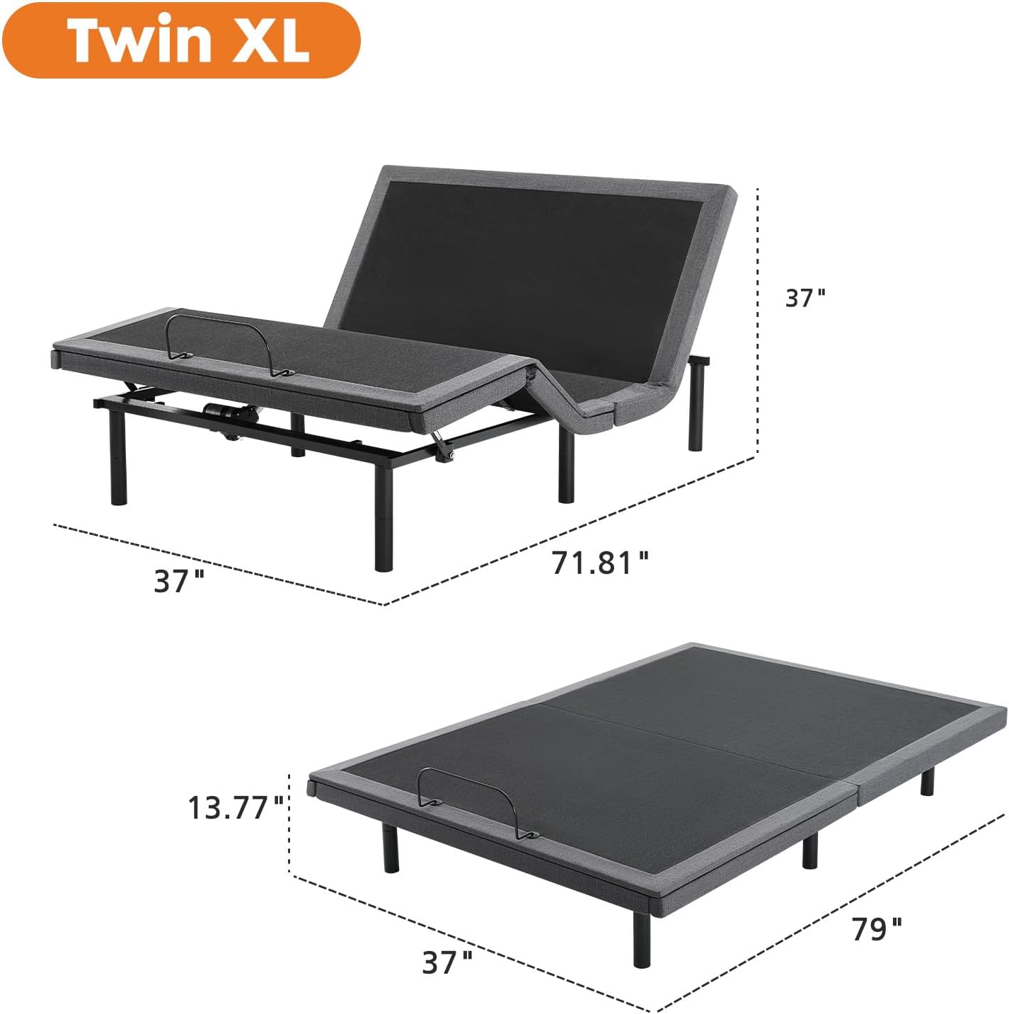 Twin XL  
37" x 37" x 71.81"  
13.77"  
79"