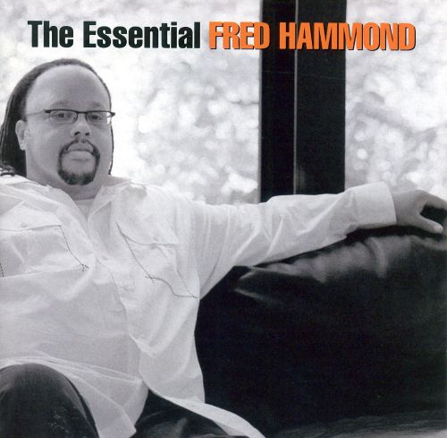  The Essential Fred Hammond [CD]