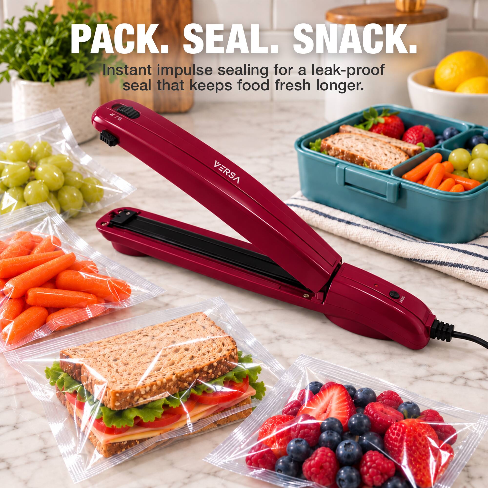 PACK. SEAL. SNACK.  
Instant impulse sealing for a leak-proof seal that keeps food fresh longer.  

VERSA