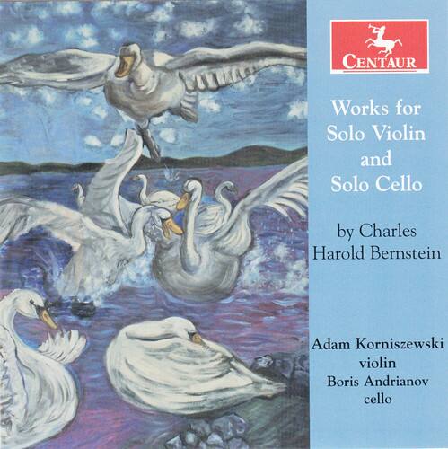 CENTAUR

Works for Solo Violin and Solo Cello

by Charles Harold Bernstein

Adam Korniszewski violin  
Boris Andrianov cello