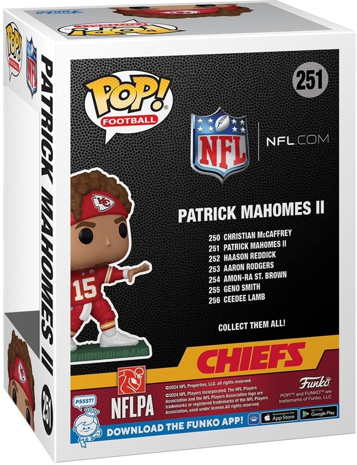 POP! FOOTBALL, NFL, NFL.COM, Patrick Mahomes II, 250 Christian McCaffrey, 251 Patrick Mahomes II, 252 Haason Reddick, 253 Aaron Rodgers, 254 Amon-Ra St. Brown, 255 Geno Smith, 256 Ceedee Lamb, Collect Them All!, Chiefs, 2024 NFL Properties, LLC, all rights reserved., Funko, 2024 NFL Players Incorporated., The NFL logo are trademarks of the NFL Players Association, POP! and FUNKO are trademarks of Funko, LLC, PSSST!, NFLPA Association, used under license, All rights reserved., All trademarks or registered trademarks, DOWNLOAD THE FUNKO APP!, App Store, Google Play