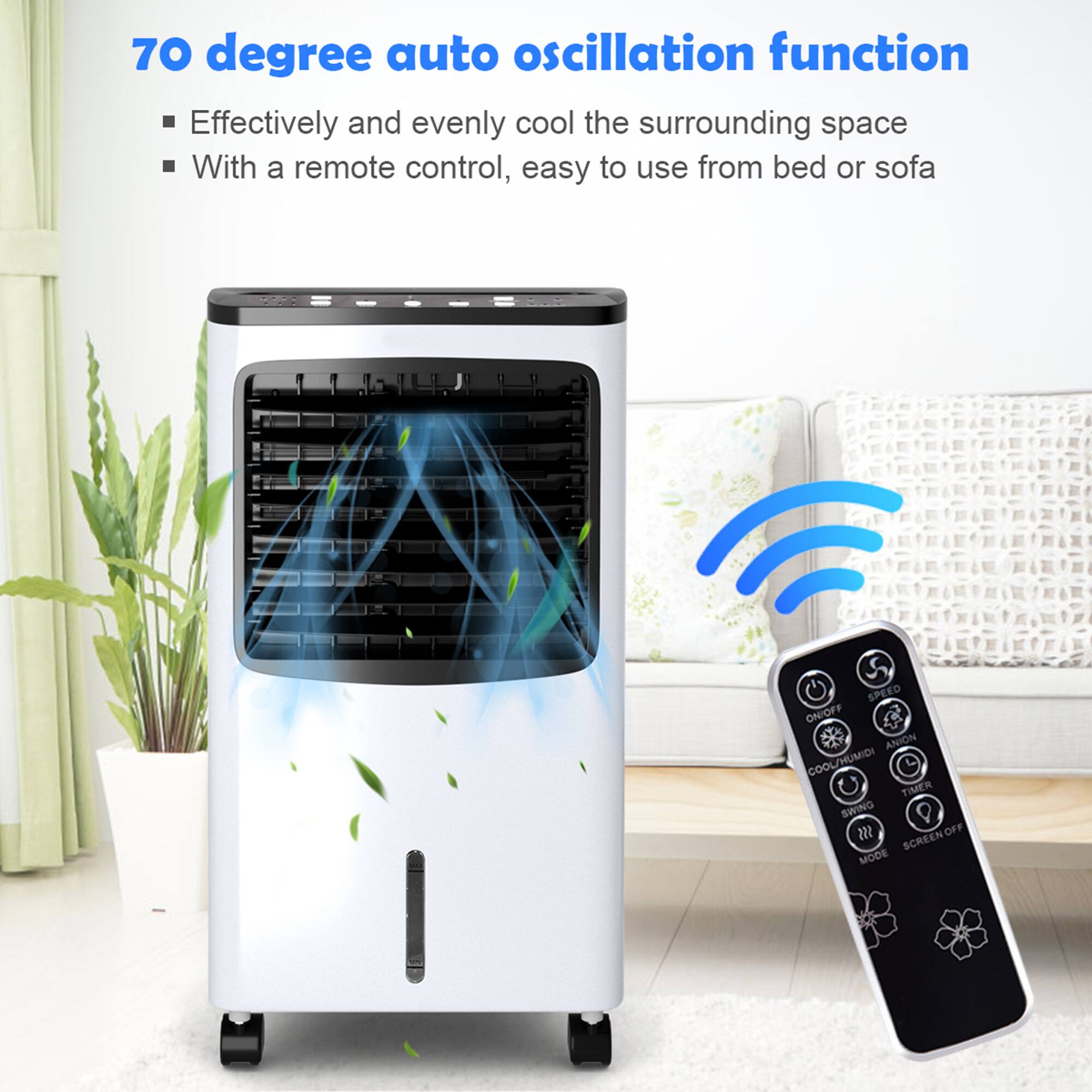 70 degree auto oscillation function  
Effectively and evenly cool the surrounding space  
With a remote control, easy to use from bed or sofa  

- 5 SPEED ON/OFF  
- ANION  
- COOL/HUMID  
- TIMER  
- SWING  
- SCREEN MODE