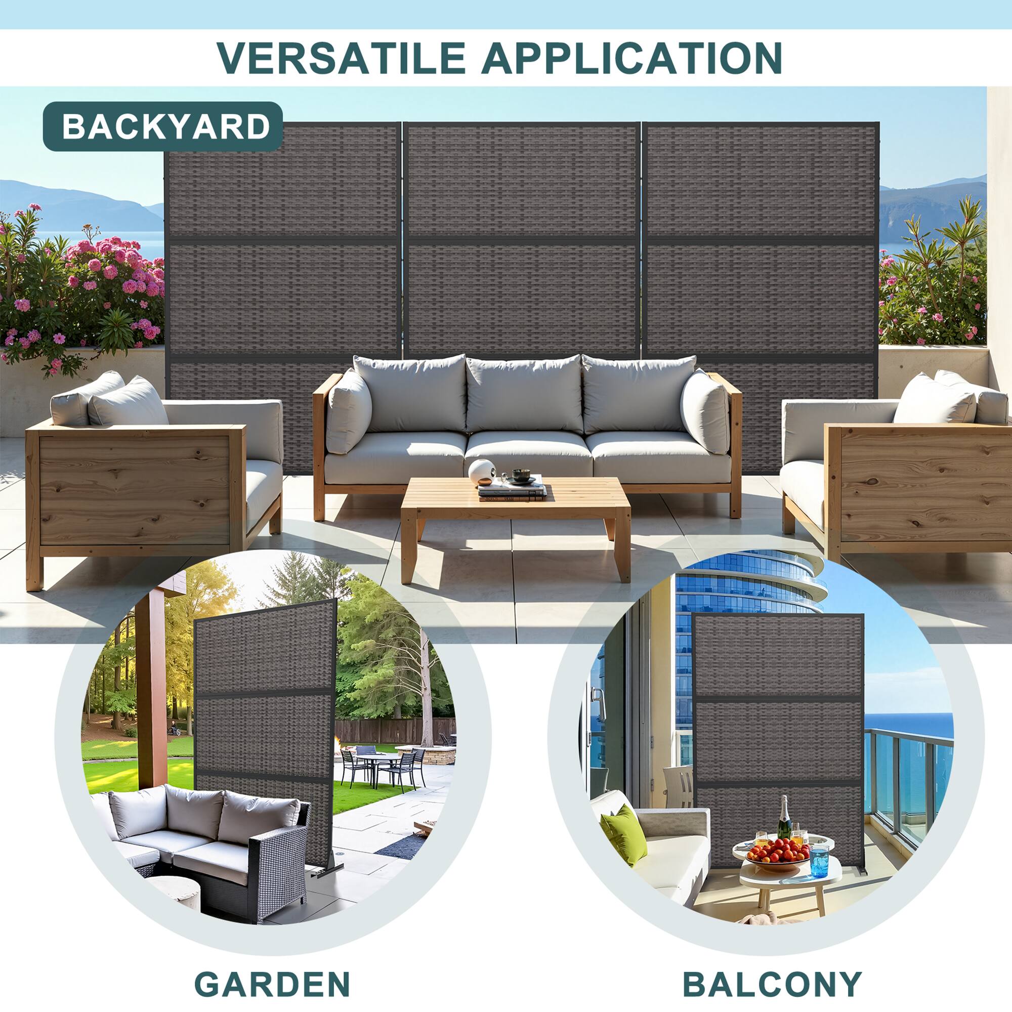 VERSATILE APPLICATION

BACKYARD

GARDEN

BALCONY