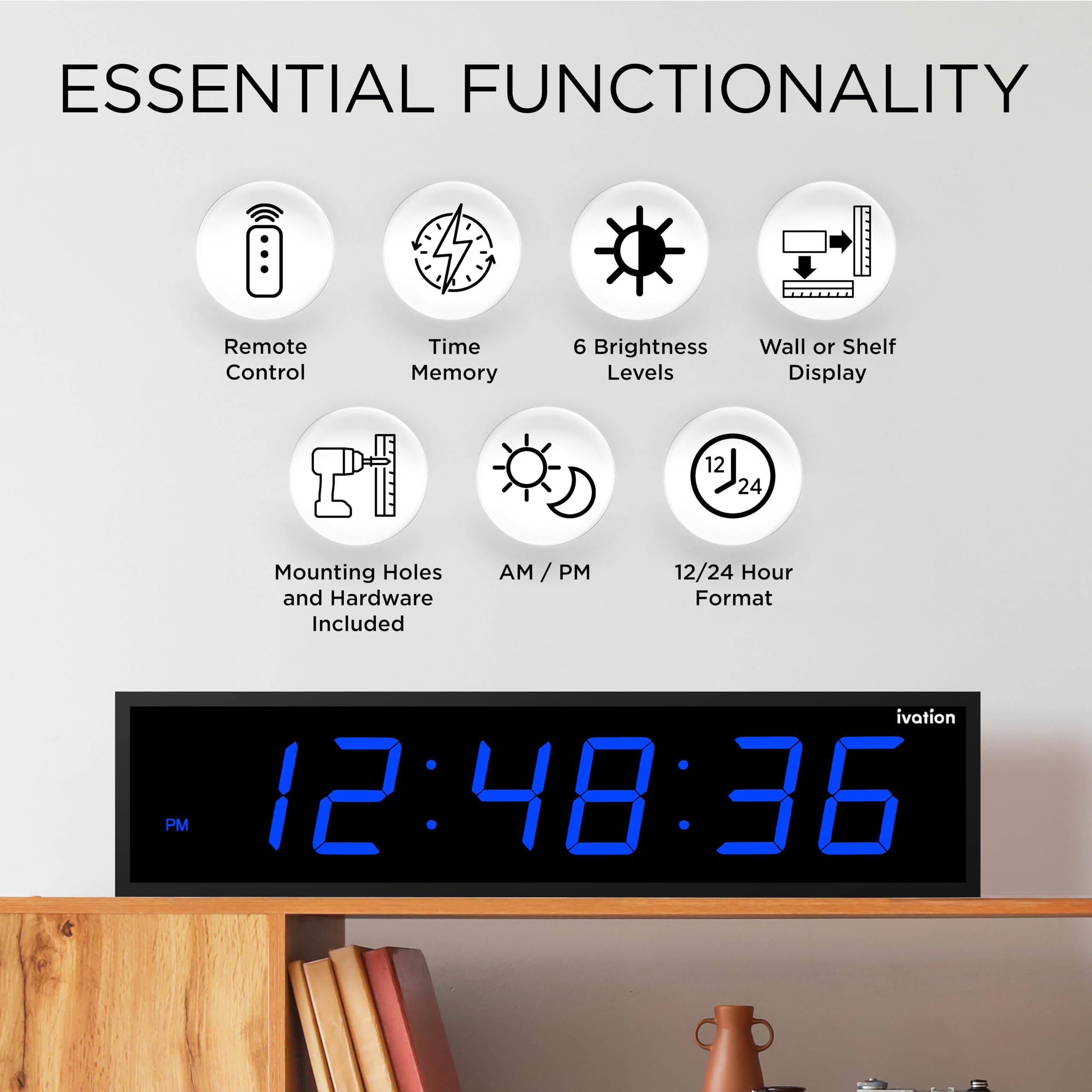 ESSENTIAL FUNCTIONALITY

- Remote Control
- Time Memory
- 6 Brightness Levels
- Wall or Shelf Display
- Mounting Holes and Hardware Included
- AM / PM
- 12/24 Hour Format

12:48:36 PM