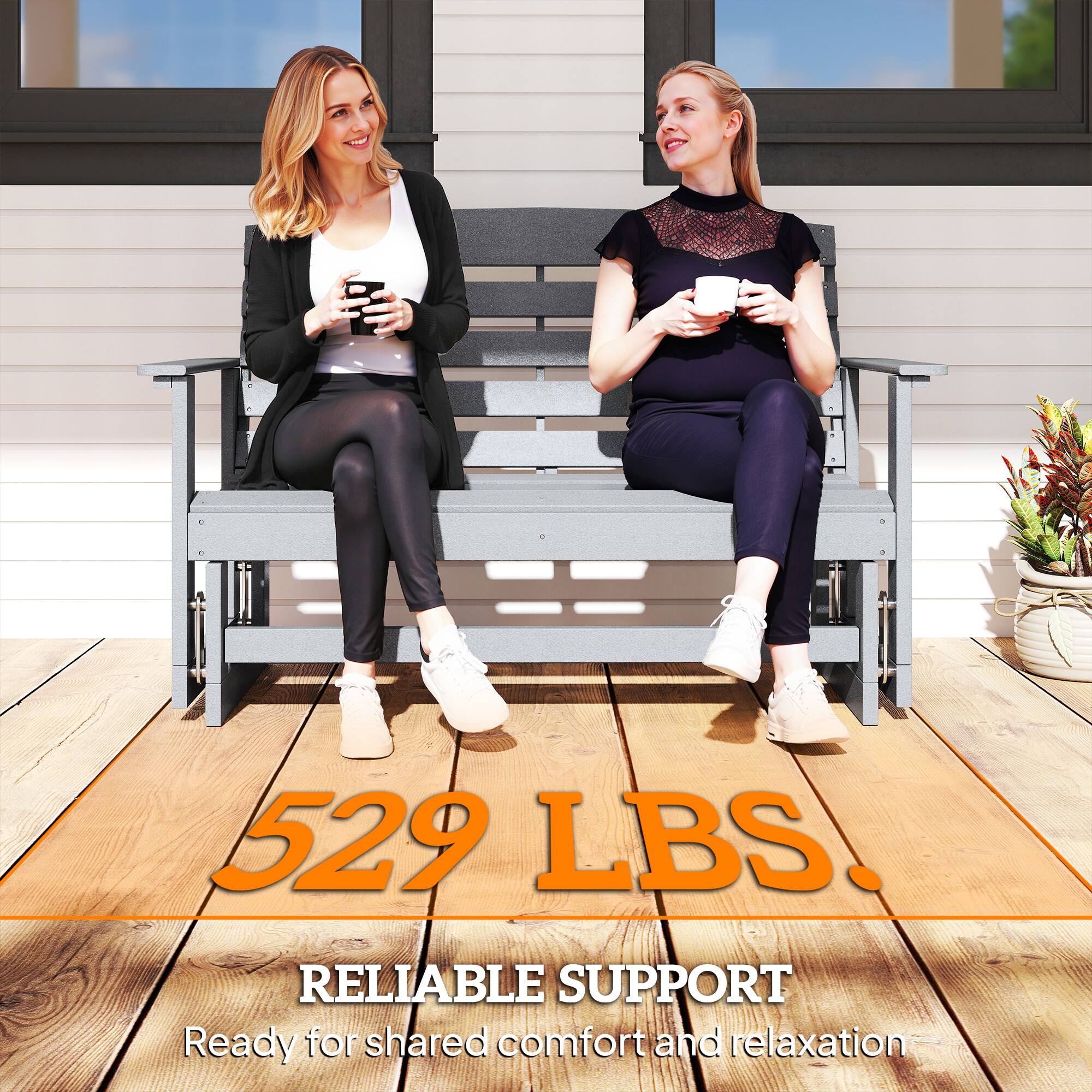 529 LBS.  
RELIABLE SUPPORT  
Ready for shared comfort and relaxation