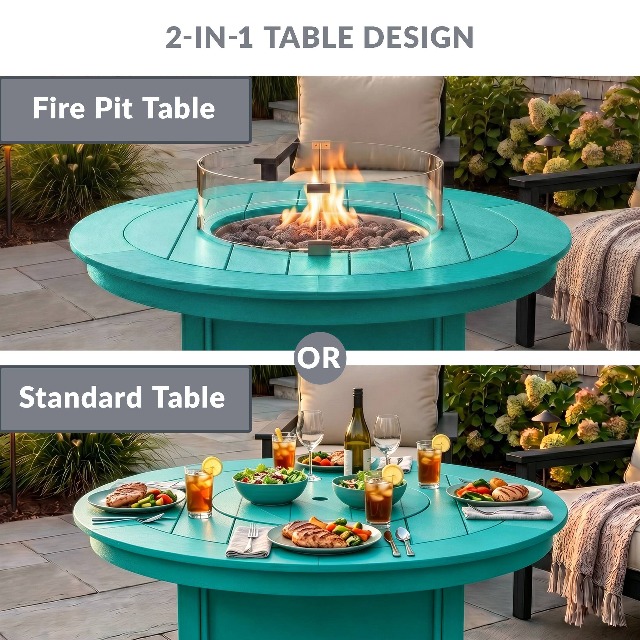2-IN-1 TABLE DESIGN

Fire Pit Table

OR

Standard Table