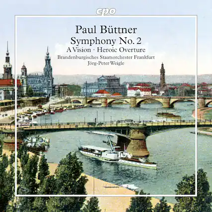 Paul Büttnner
Symphony No. 2
A Vision • Heroic Overture
Brandenburgisches Staatsorchester Frankfurt
Jörg-Peter Weigle