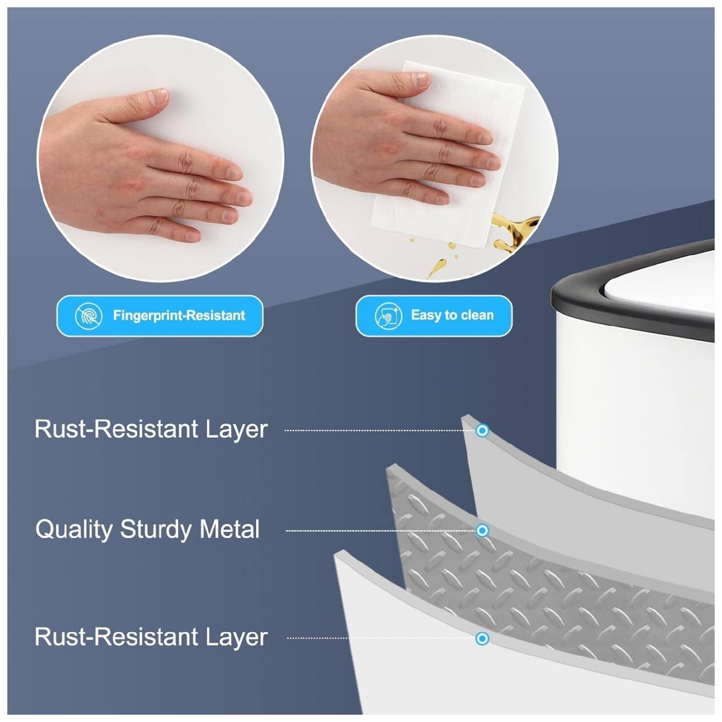 Fingerprint-Resistant  
Easy to clean  
Rust-Resistant Layer  
Quality Sturdy Metal  
Rust-Resistant Layer