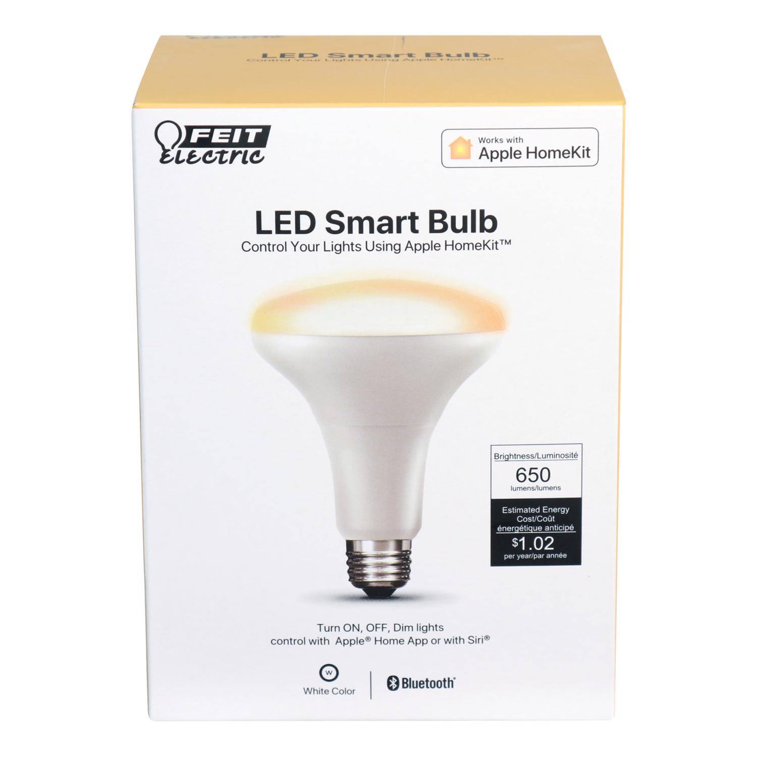 LED Smart Bulb  
FEIT Electric  
Works with Apple HomeKit  
Control Your Lights Using Apple HomeKit™  

Brightness/Luminosite: 650 lumens  
Estimated Energy Cost/Cot énergétique anticipé: $1.02 per year/par année  

Turn ON, OFF, Dim lights control with Apple® Home App or with Siri®  
White Color  
Bluetooth®