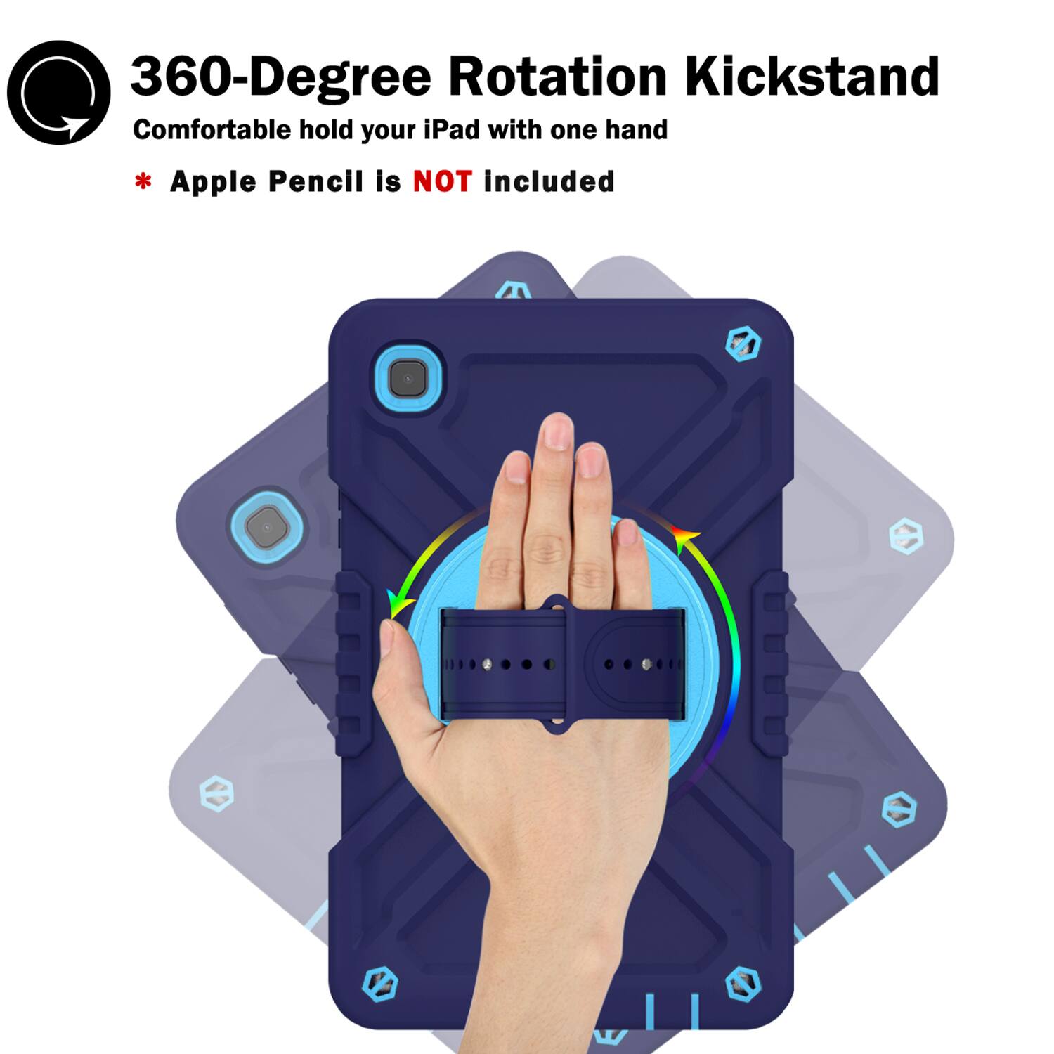 360-Degree Rotation Kickstand  
Comfortable hold your iPad with one hand  
* Apple Pencil Is NOT Included