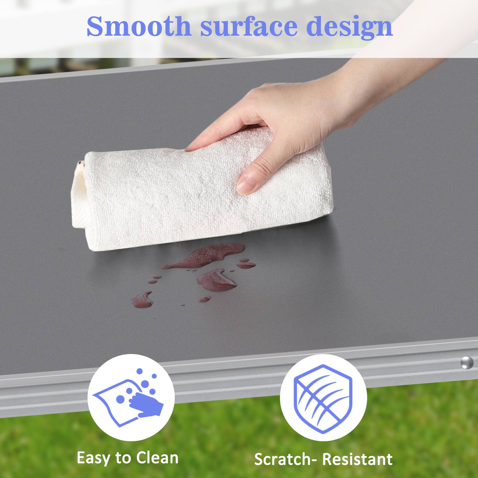 Smooth surface design  
Easy to Clean  
Scratch-Resistant