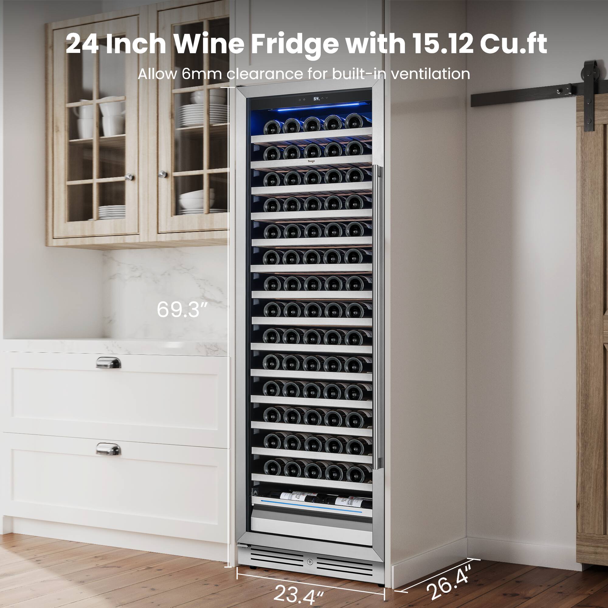 24 Inch Wine Fridge with 15.12 Cu.ft  
Allow 6mm clearance for built-in ventilation  
69.3" x 23.4" x 26.4"