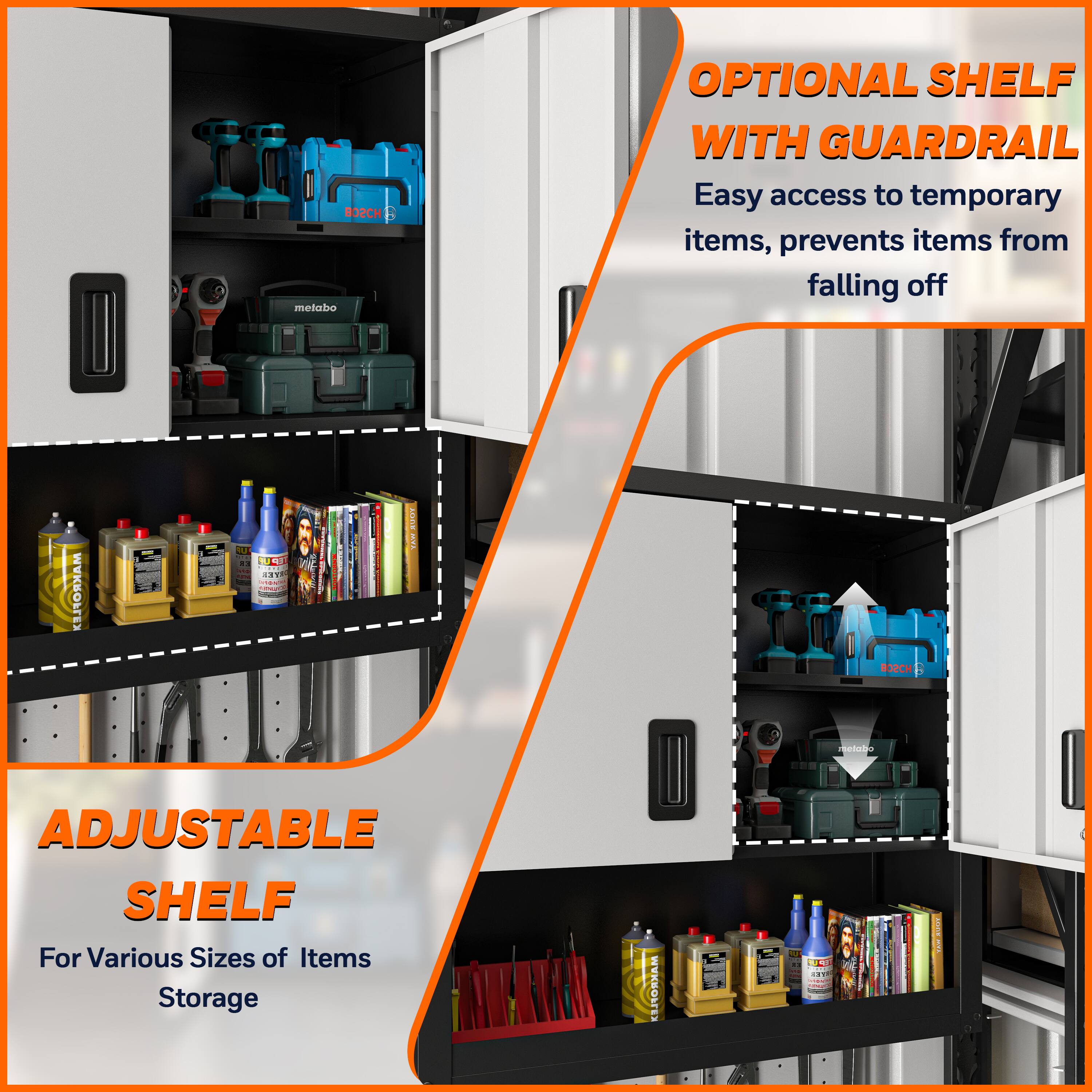 **OPTIONAL SHELF WITH GUARDRAIL**  
Easy access to temporary items, prevents items from falling off

**ADJUSTABLE SHELF**  
For Various Sizes of Items Storage