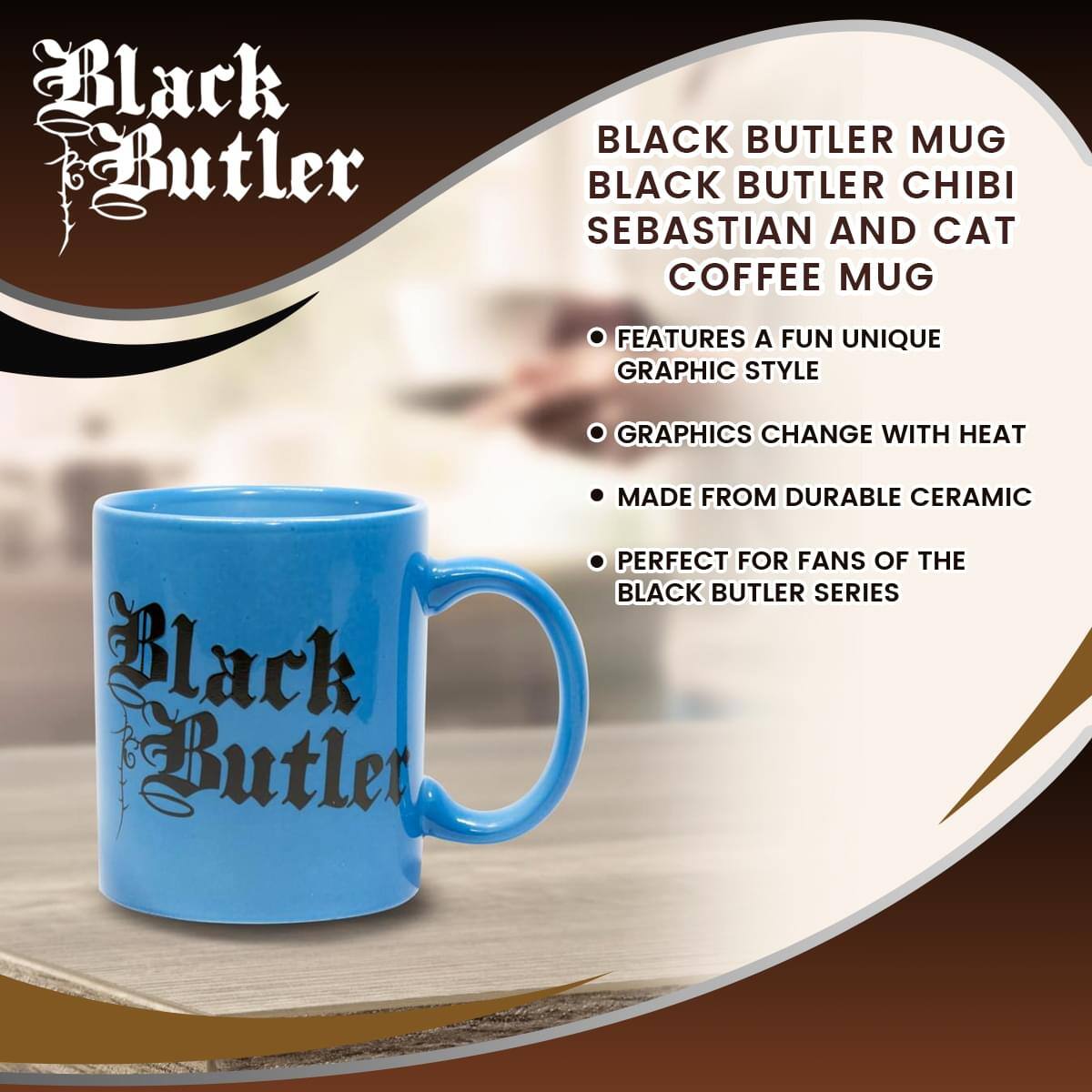 **Black Butler**

**BLACK BUTLER MUG**  
**BLACK BUTLER CHIBI SEBASTIAN AND CAT COFFEE MUG**

- FEATURES A FUN UNIQUE GRAPHIC STYLE
- GRAPHICS CHANGE WITH HEAT
- MADE FROM DURABLE CERAMIC
- PERFECT FOR FANS OF THE BLACK BUTLER SERIES