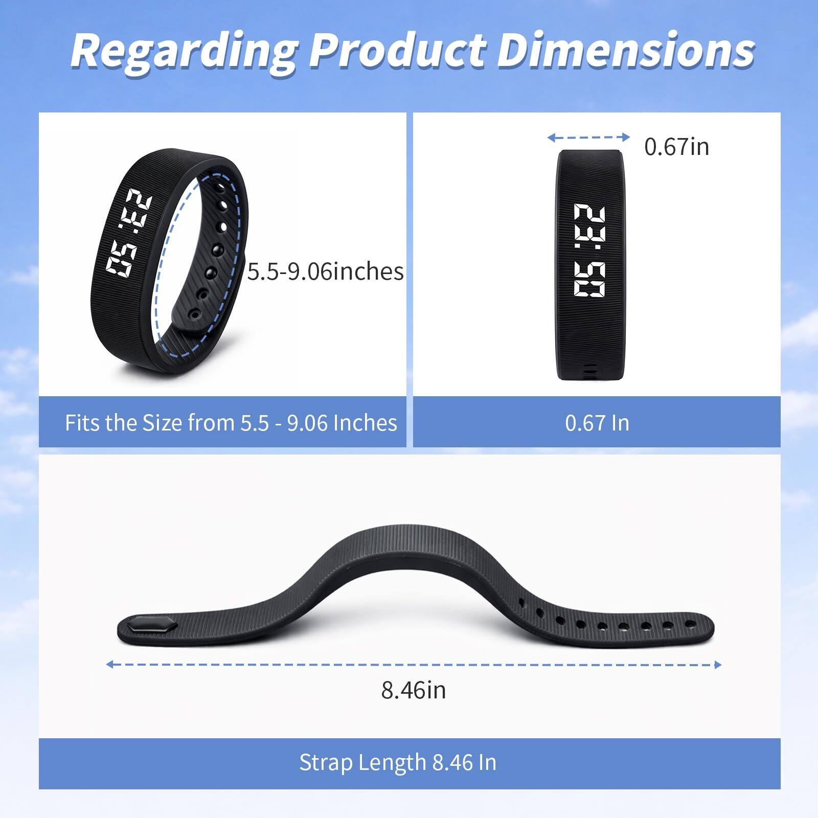 Regarding Product Dimensions

5.5-9.06 inches
Fits the Size from 5.5 - 9.06 Inches

0.67 in
0.67 In

8.46 in
Strap Length 8.46 In