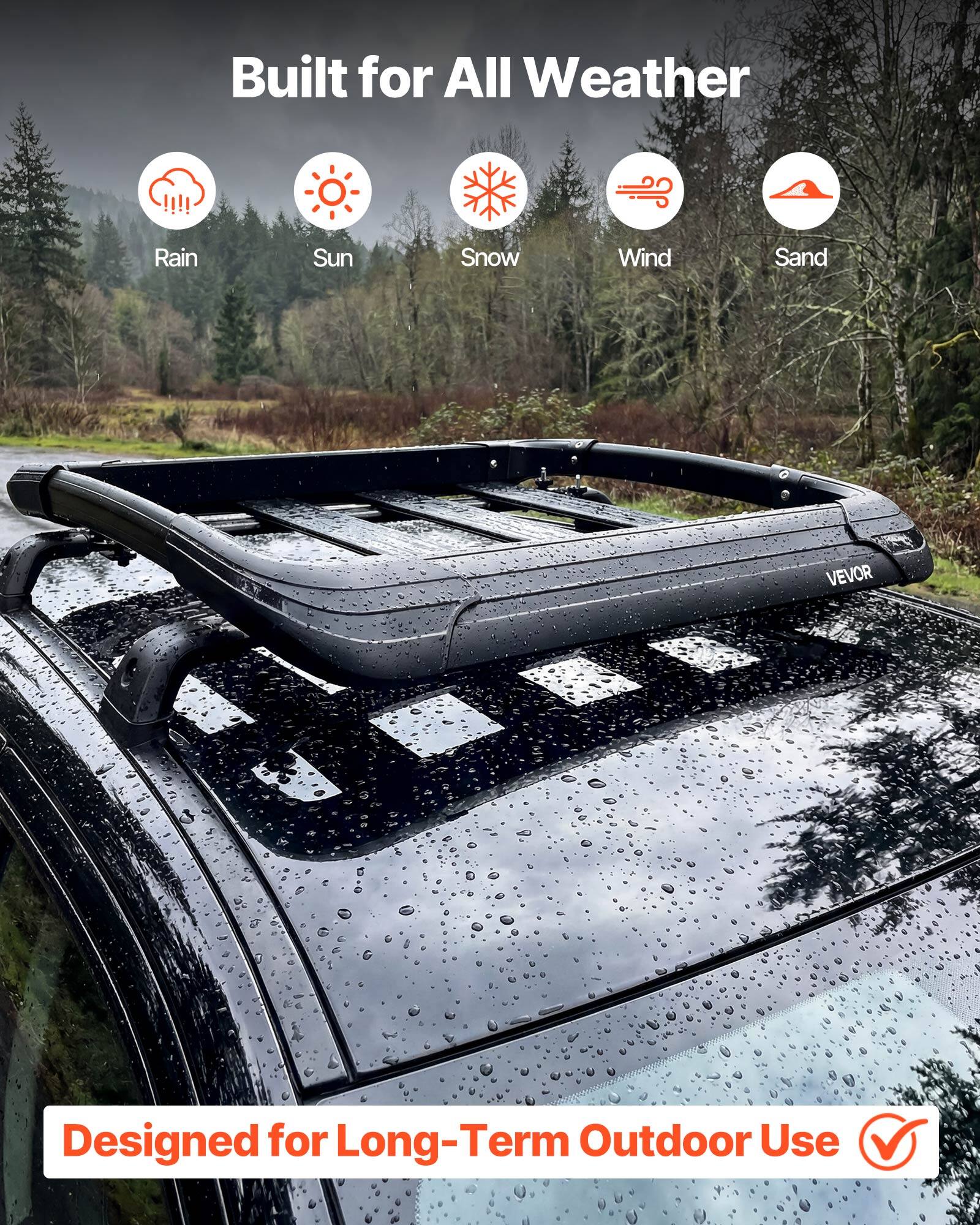 Built for All Weather  
Rain Sun Snow Wind Sand  

VEVOR  

Designed for Long-Term Outdoor Use