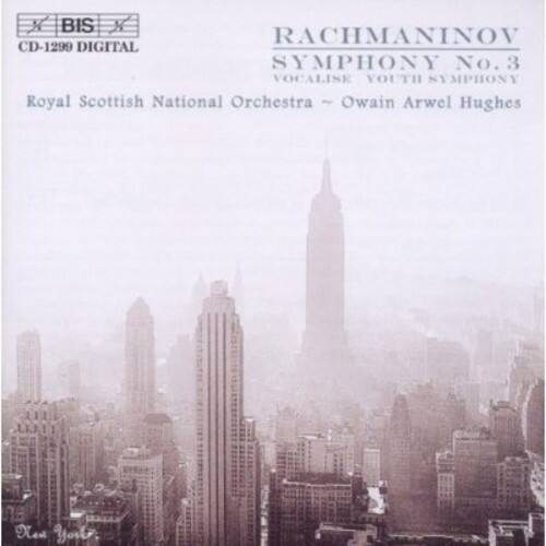 BIS  
CD-1299 DIGITAL  

RACHMANINOV  
SYMPHONY NO. 3  
VOCALISE  
YOUTH SYMPHONY  

Royal Scottish National Orchestra  
Owain Arwel Hughes