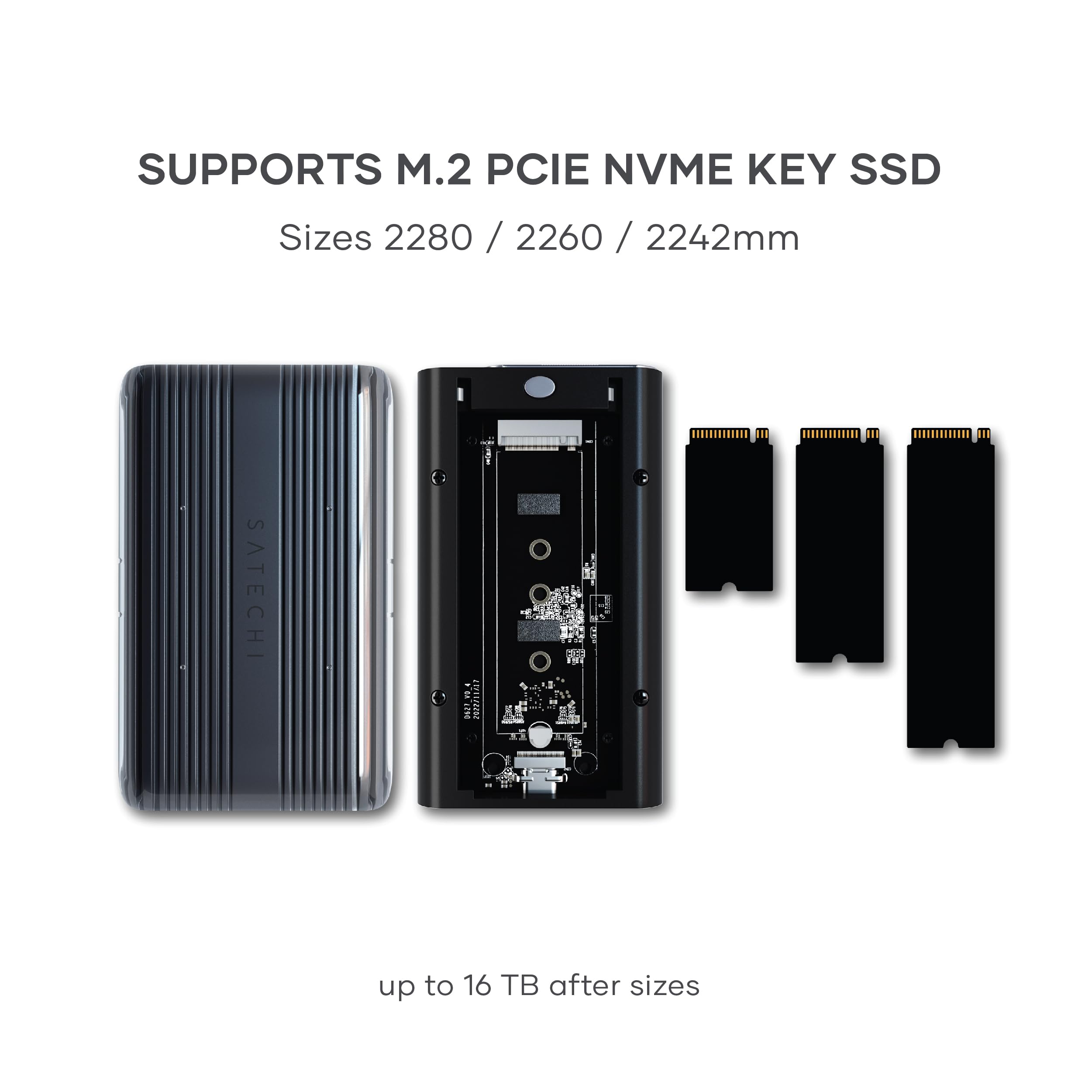 SUPPORTS M.2 PCIE NVME KEY SSD  
Sizes 2280 / 2260 / 2242mm  
up to 16 TB after sizes