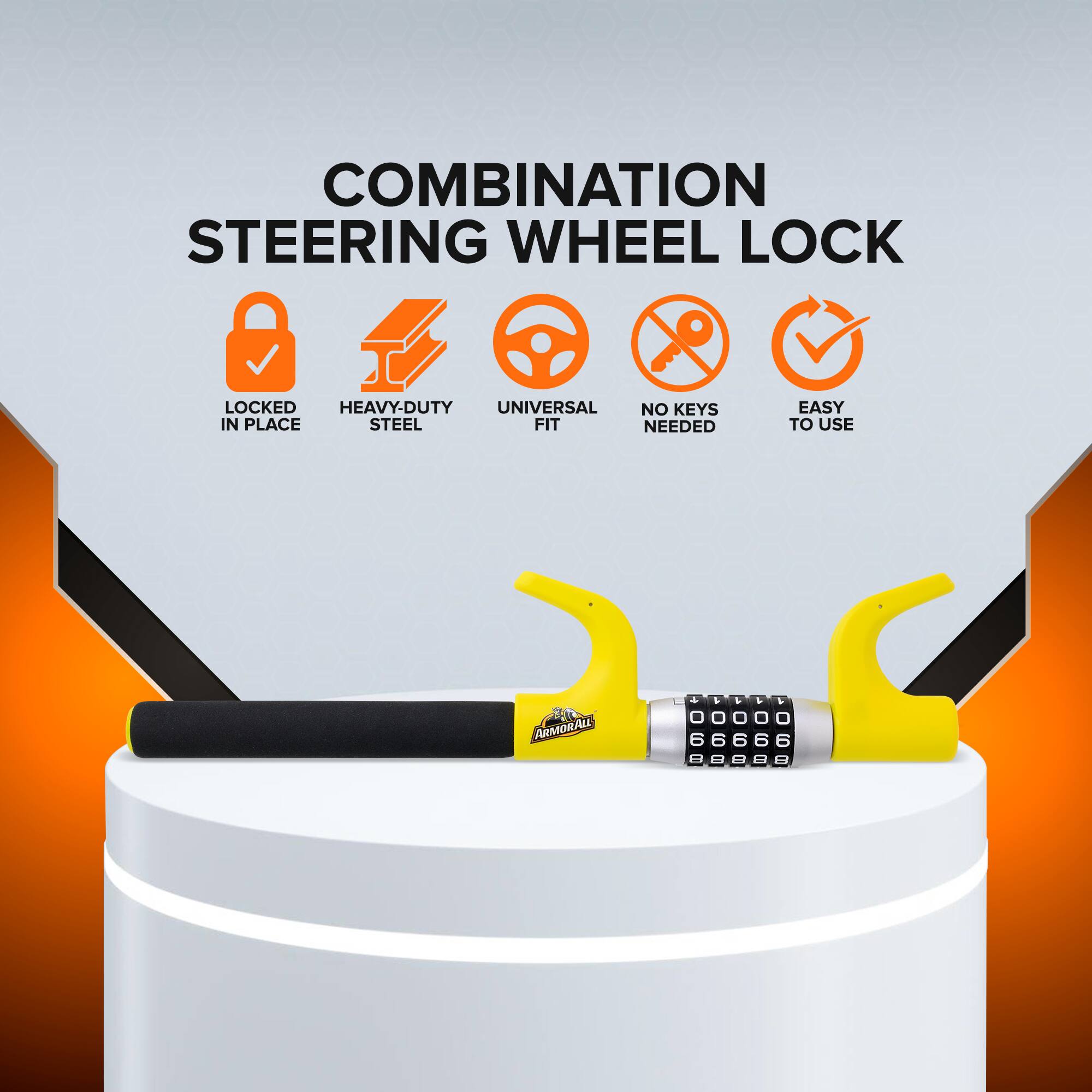 COMBINATION STEERING WHEEL LOCK  
LOCKED IN PLACE  
HEAVY-DUTY STEEL  
UNIVERSAL FIT  
NO KEYS NEEDED  
EASY TO USE  
ARMORALL