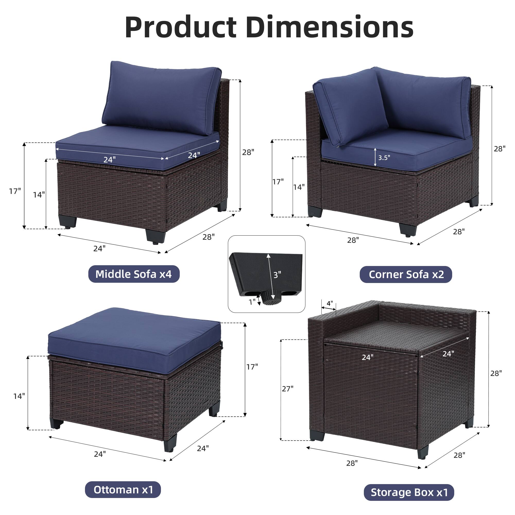 Product Dimensions:  
- Middle Sofa x4: 24" x 24" x 28"  
- Corner Sofa x2: 28" x 28" x 28"  
- Ottoman x1: 24" x 24" x 14"  
- Storage Box x1: 24" x 28" x 28"