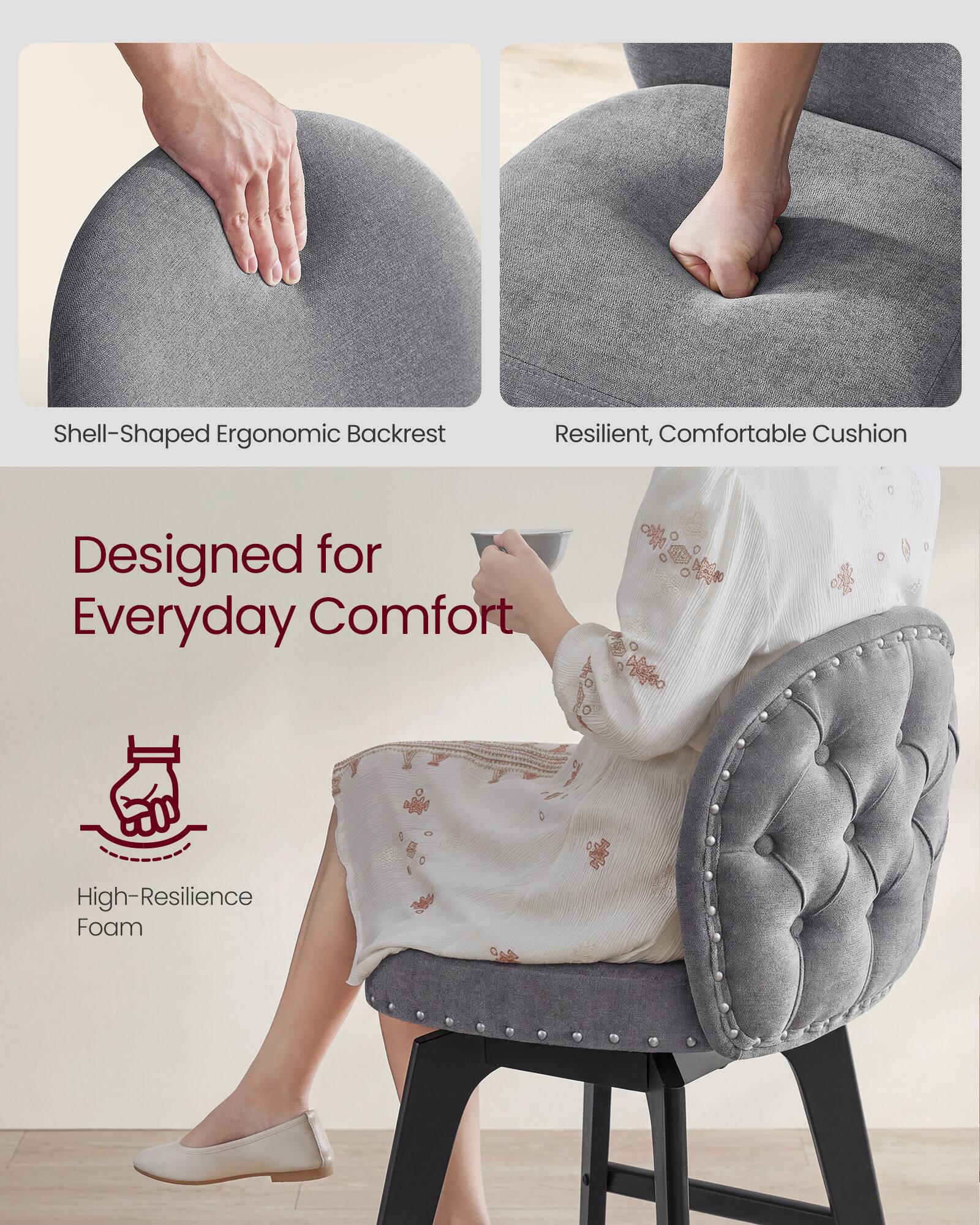 Shell-Shaped Ergonomic Backrest  
Resilient, Comfortable Cushion  
Designed for Everyday Comfort  
High-Resilience Foam